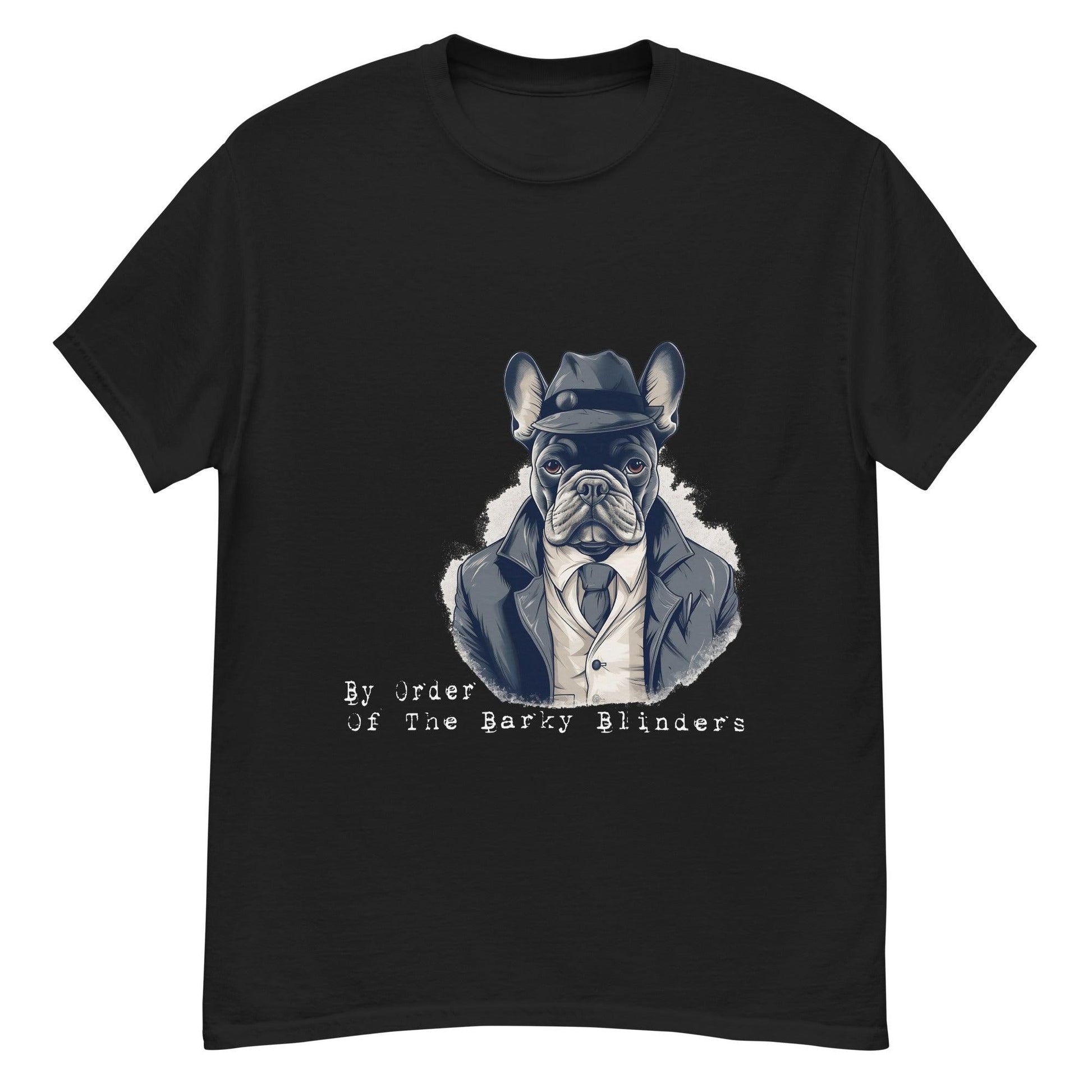 By Order of the Barky Blinders Frenchie T-Shirt - Frenchie Emporium