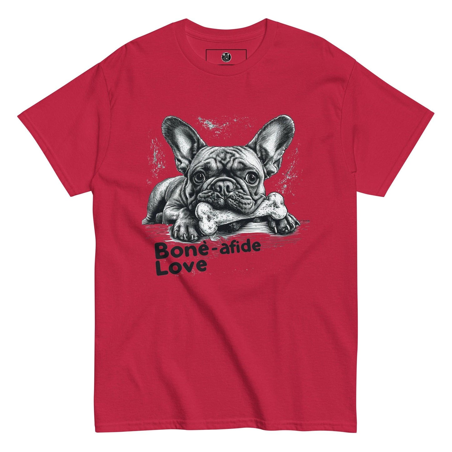"Bone-afide Love" Unisex T-Shirt - Frenchie Emporium