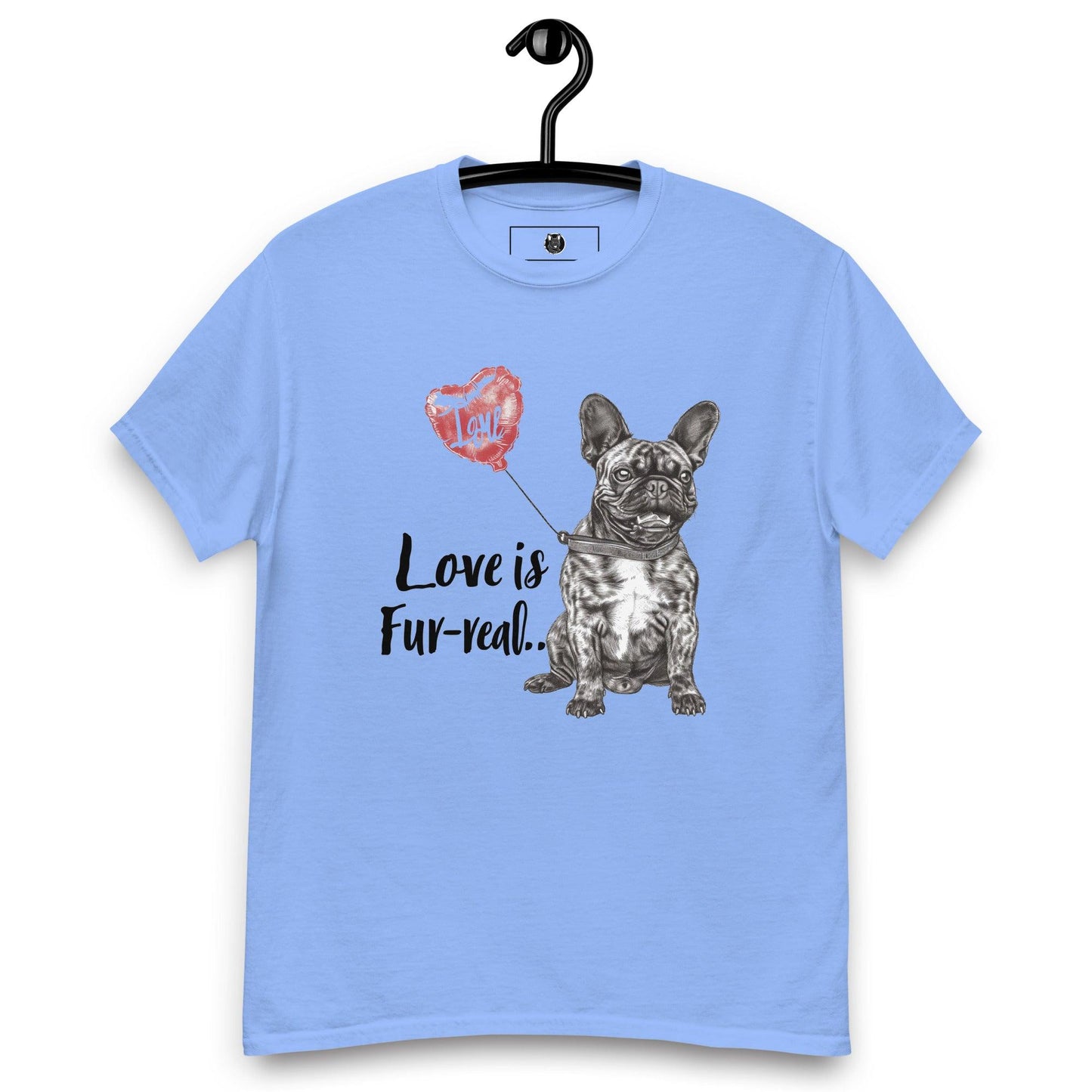 "Love is Fur-real" Unisex T-Shirt - Frenchie Emporium
