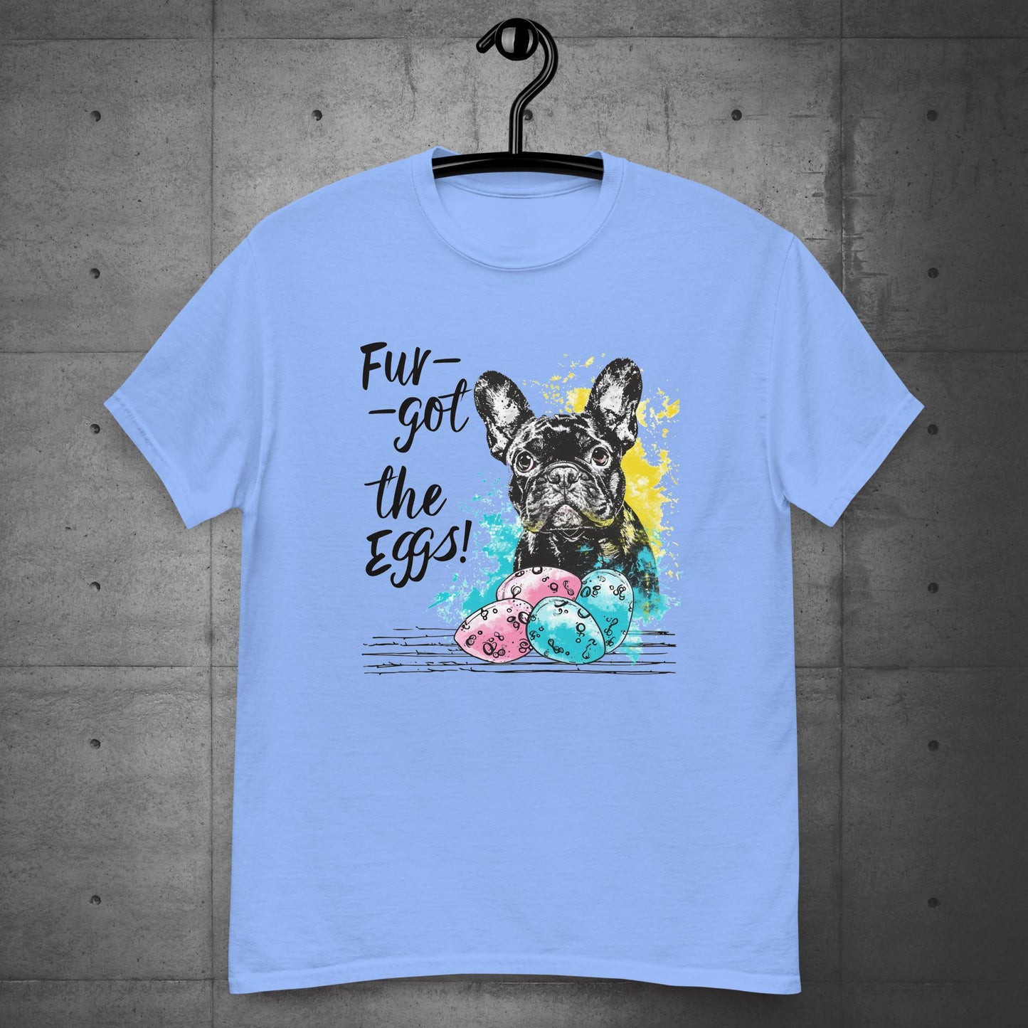 Frenchie Fur-got the Eggs" Unisex T-Shirt - Frenchie Emporium