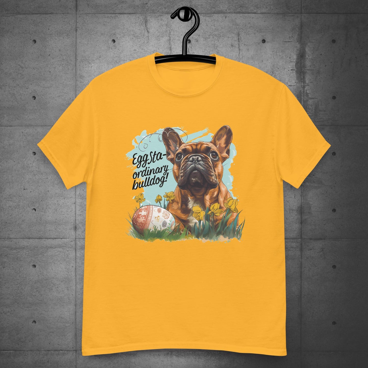 "Eggstra-ordinary Bulldog" - Unisex T-Shirt - Frenchie Emporium