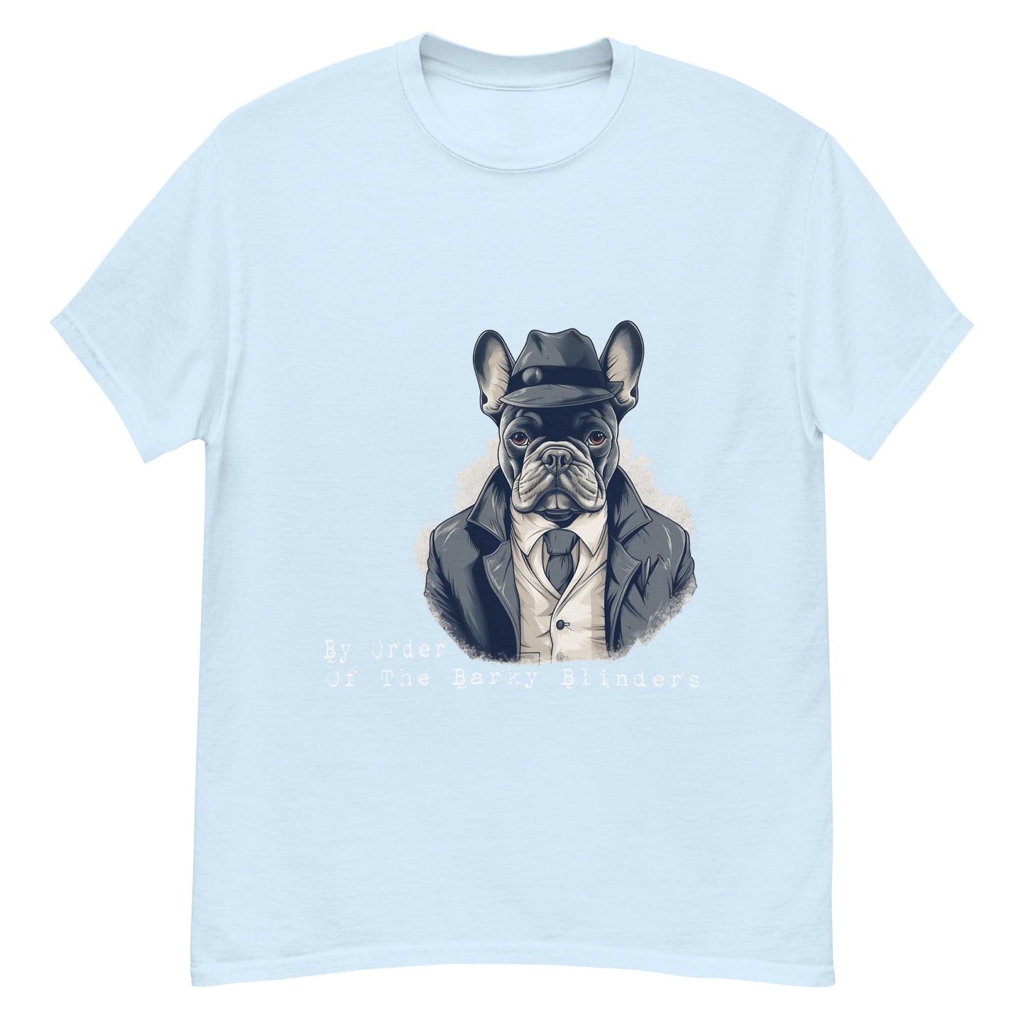 By Order of the Barky Blinders Frenchie T-Shirt - Frenchie Emporium