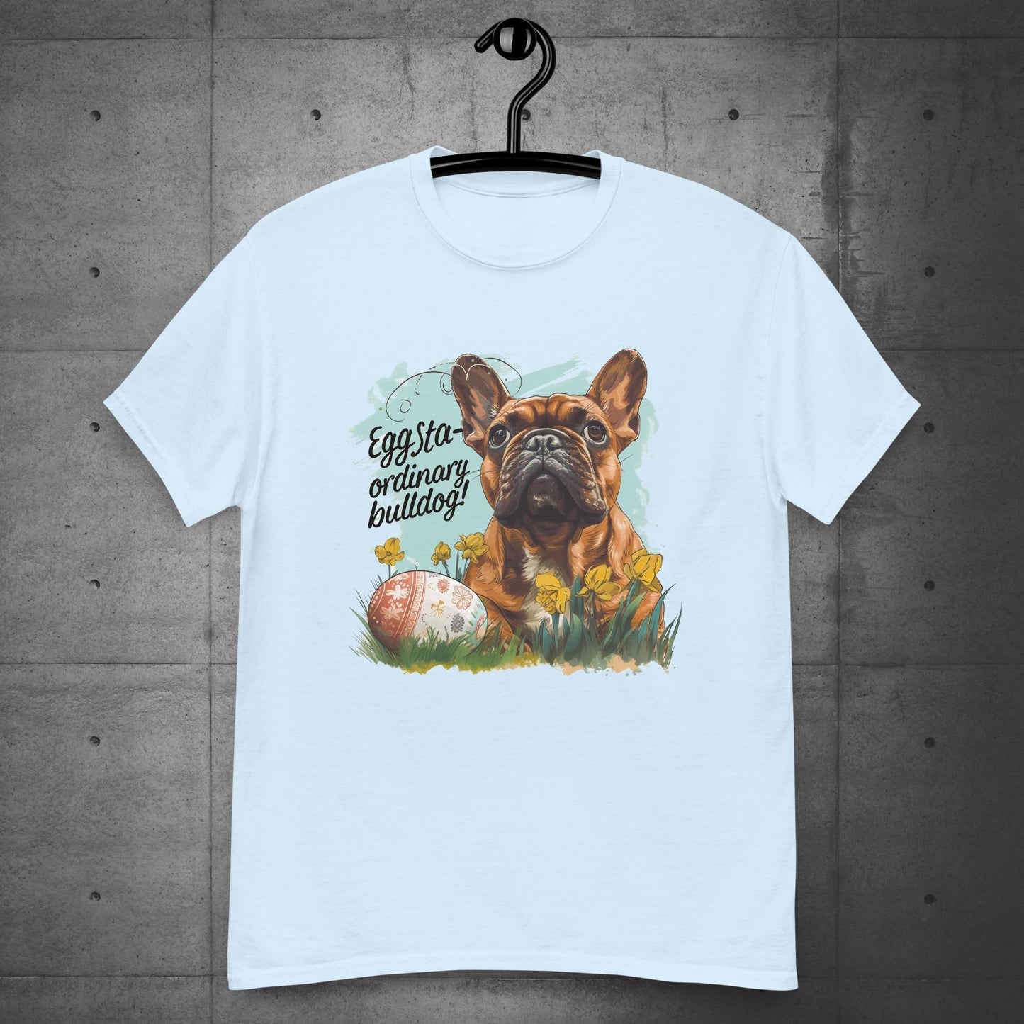 "Eggstra-ordinary Bulldog" - Unisex T-Shirt - Frenchie Emporium