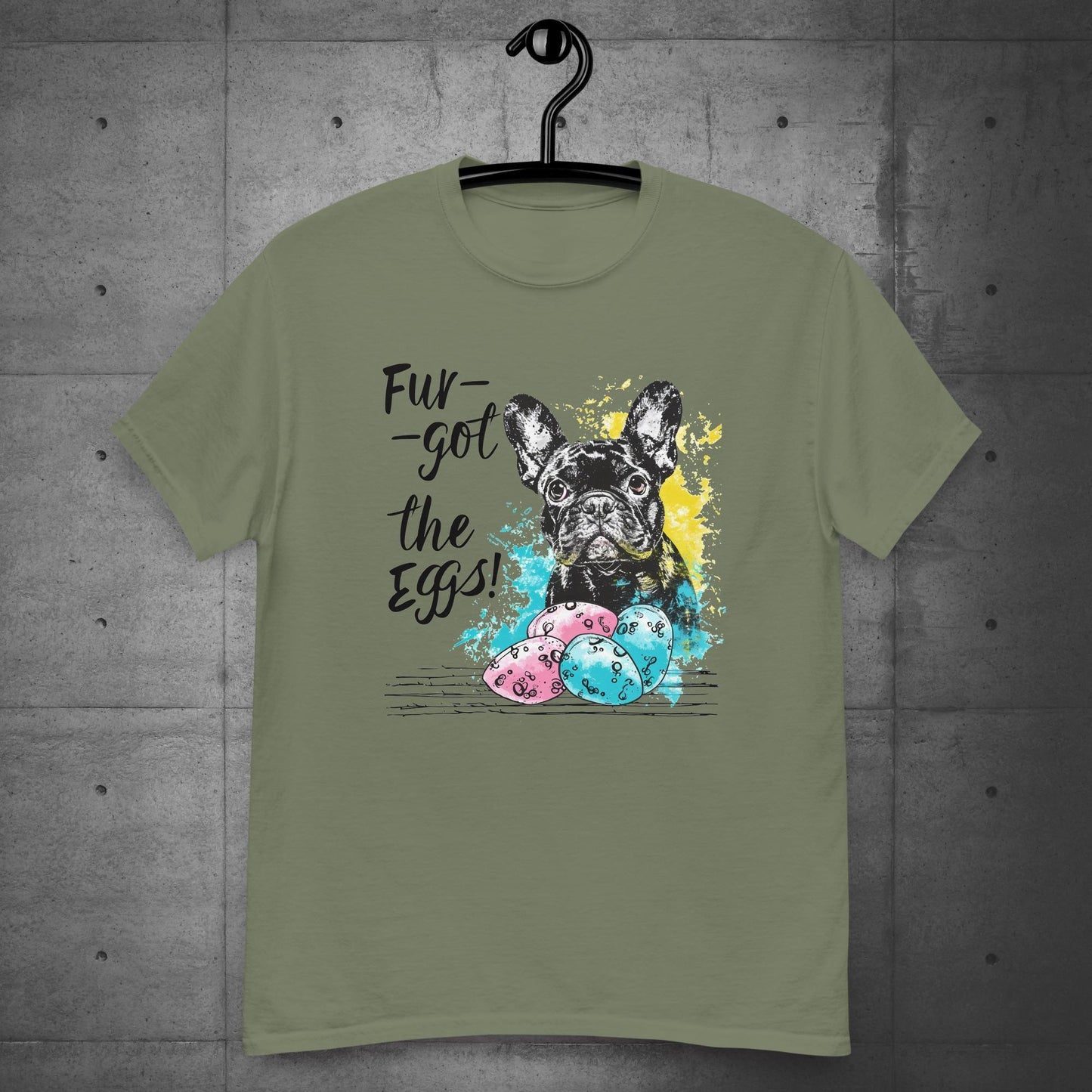 Frenchie Fur-got the Eggs" Unisex T-Shirt - Frenchie Emporium