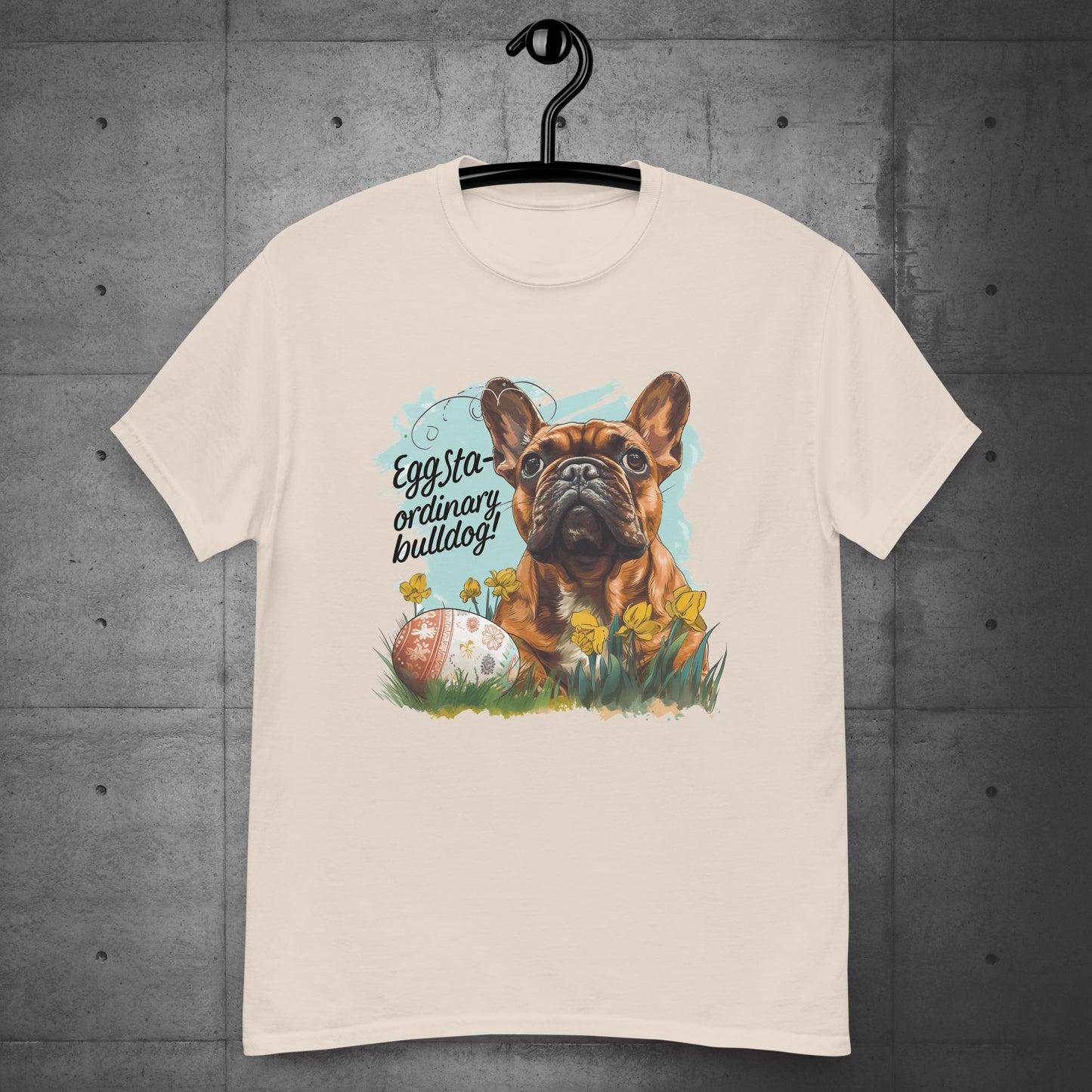 "Eggstra-ordinary Bulldog" - Unisex T-Shirt - Frenchie Emporium