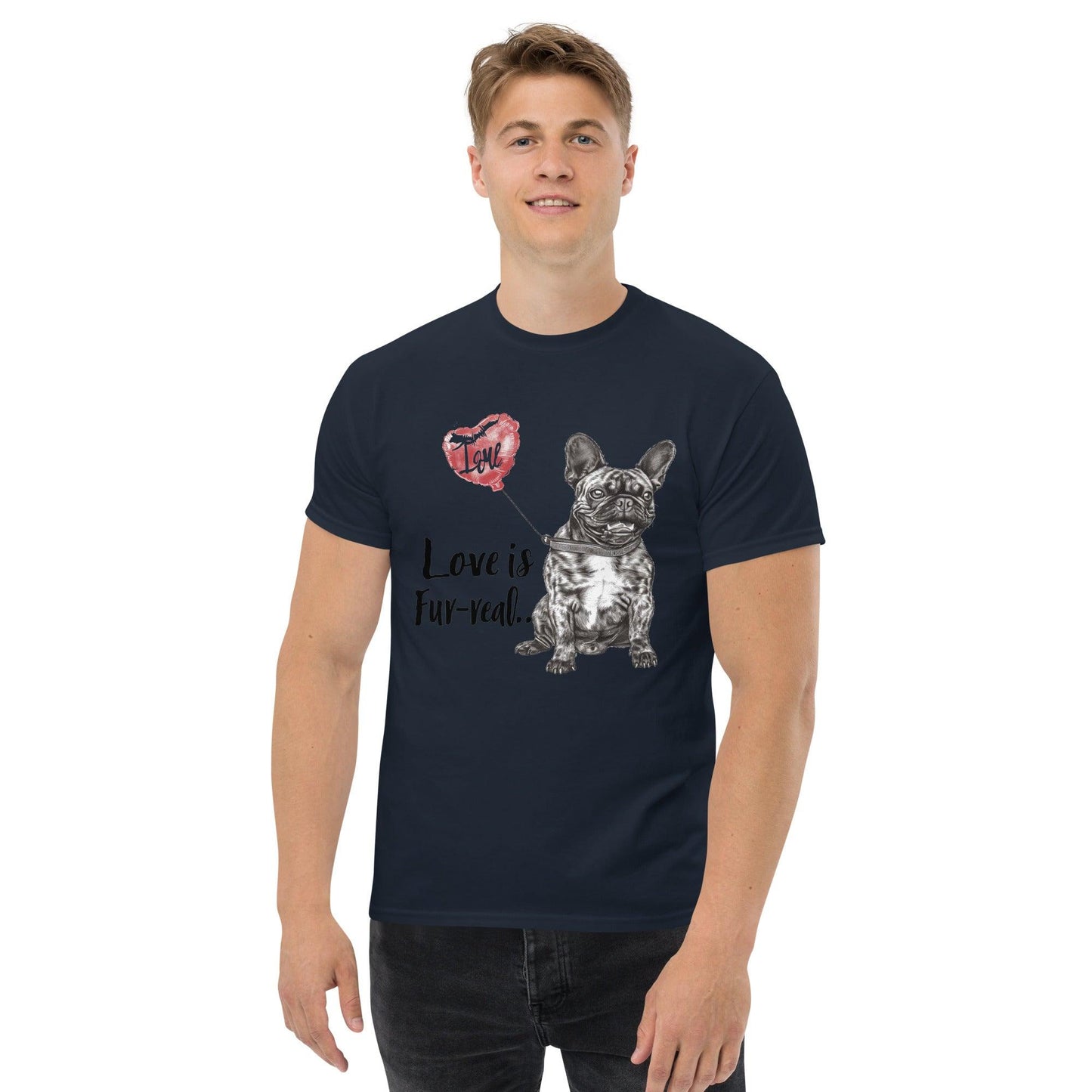 "Love is Fur-real" Unisex T-Shirt - Frenchie Emporium
