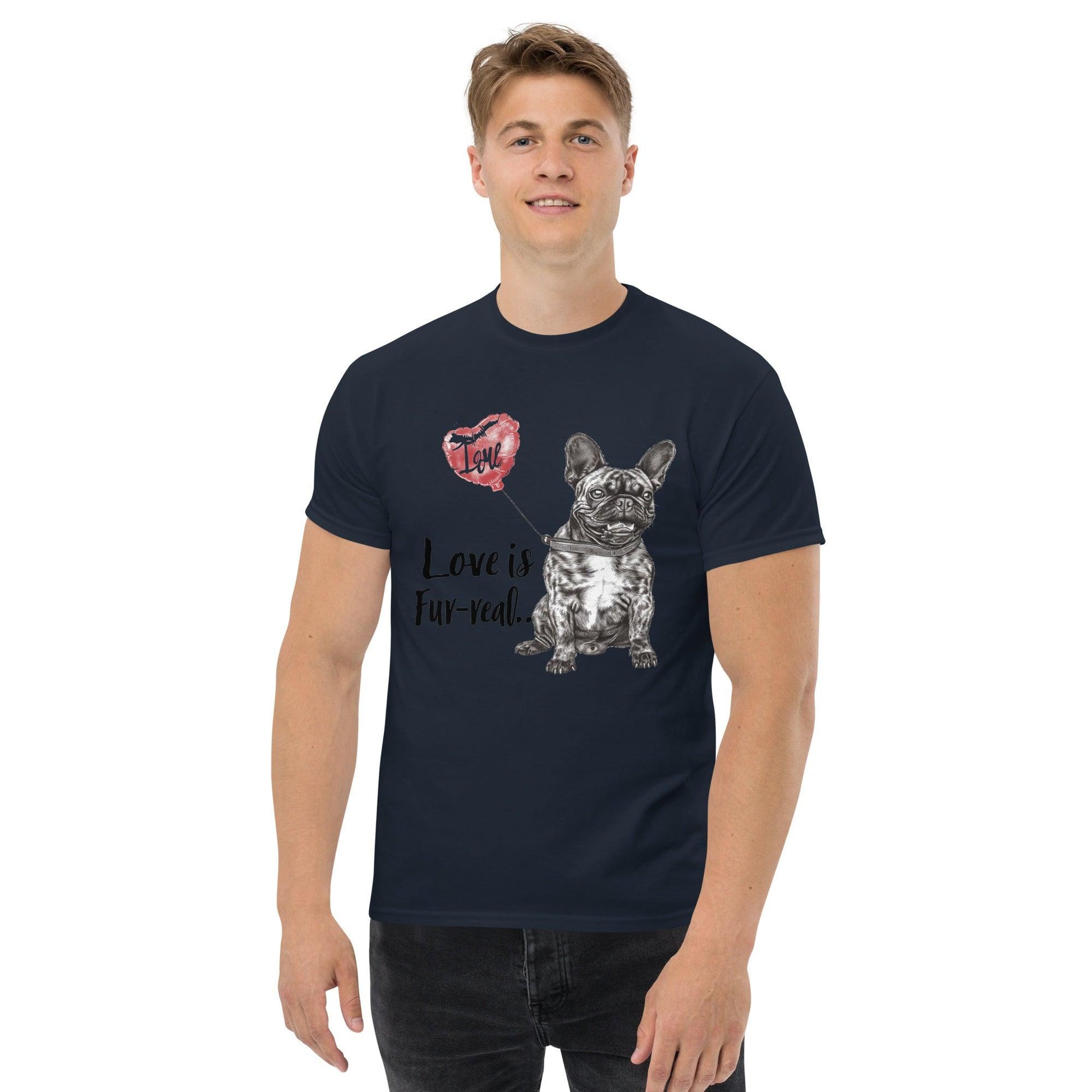 "Love is Fur-real" Unisex T-Shirt - Frenchie Emporium