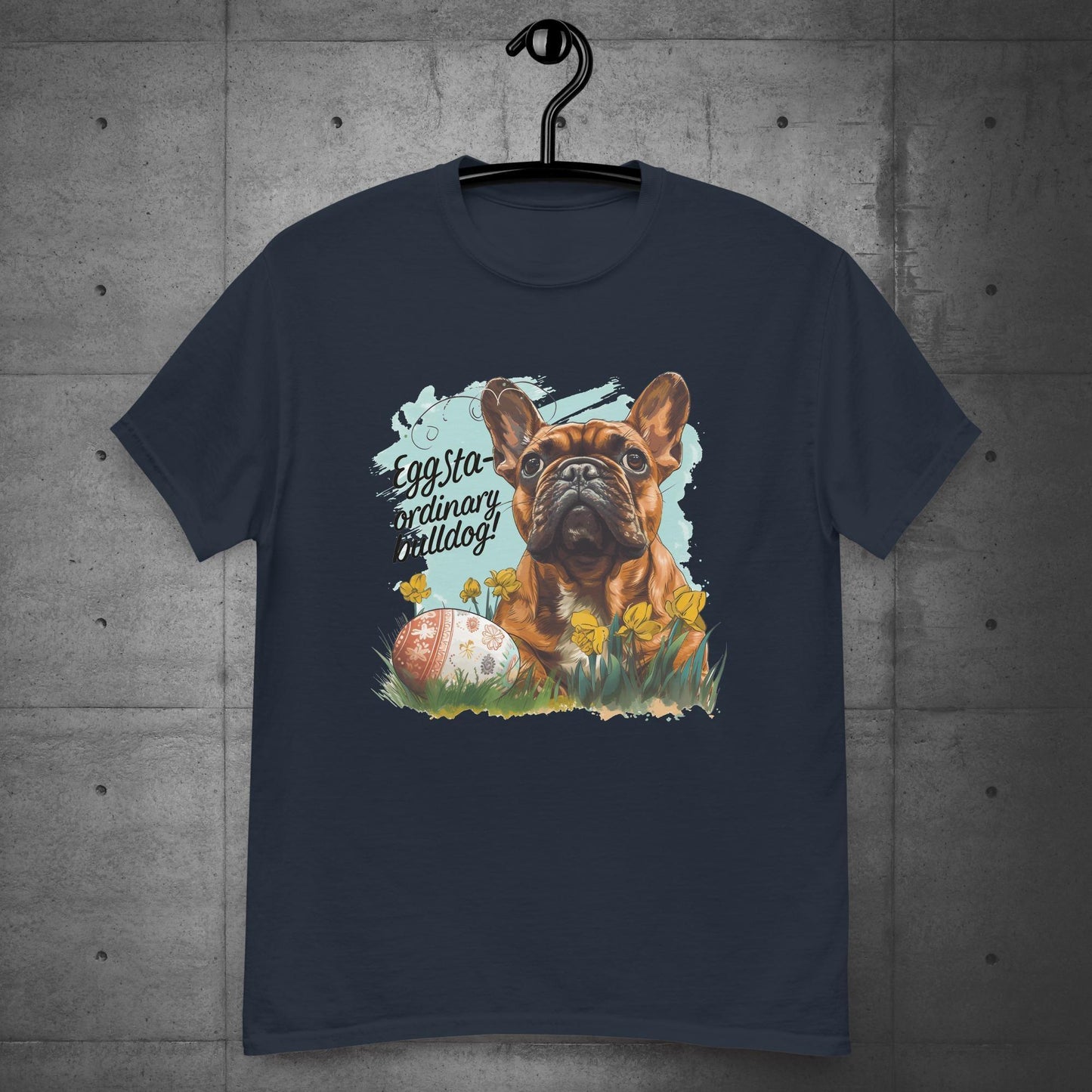 "Eggstra-ordinary Bulldog" - Unisex T-Shirt - Frenchie Emporium
