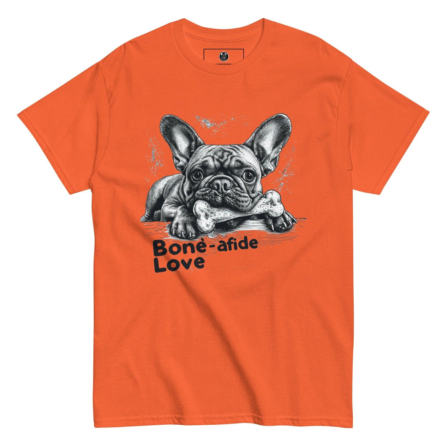"Bone-afide Love" Unisex T-Shirt - Frenchie Emporium
