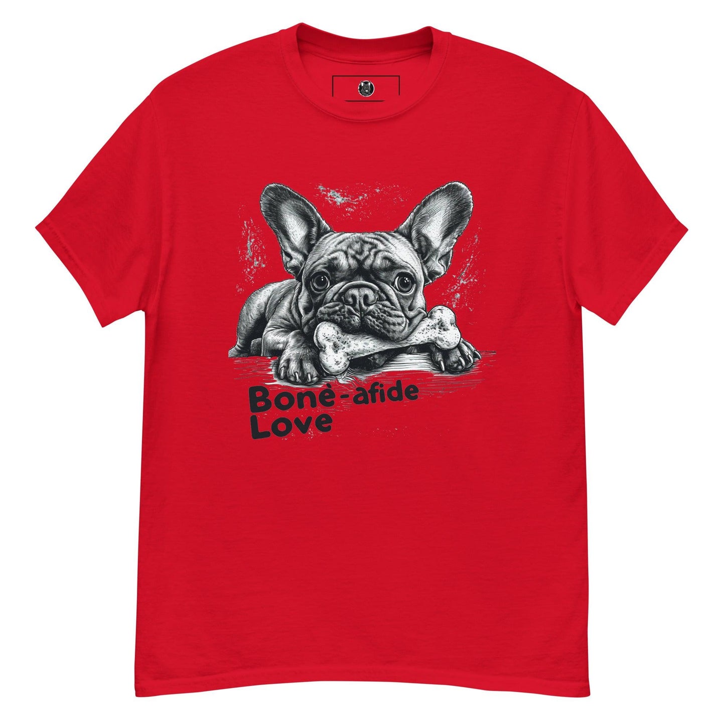 "Bone-afide Love" Unisex T-Shirt - Frenchie Emporium