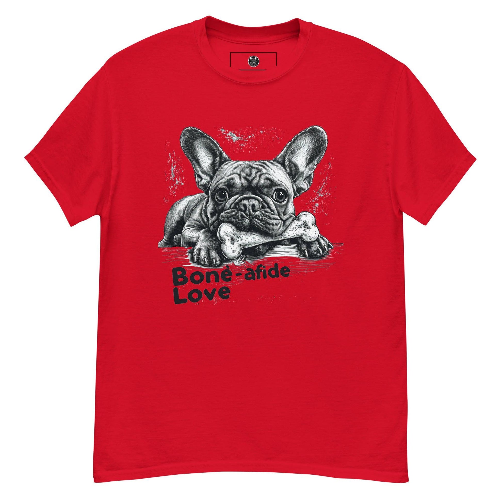 "Bone-afide Love" Unisex T-Shirt - Frenchie Emporium