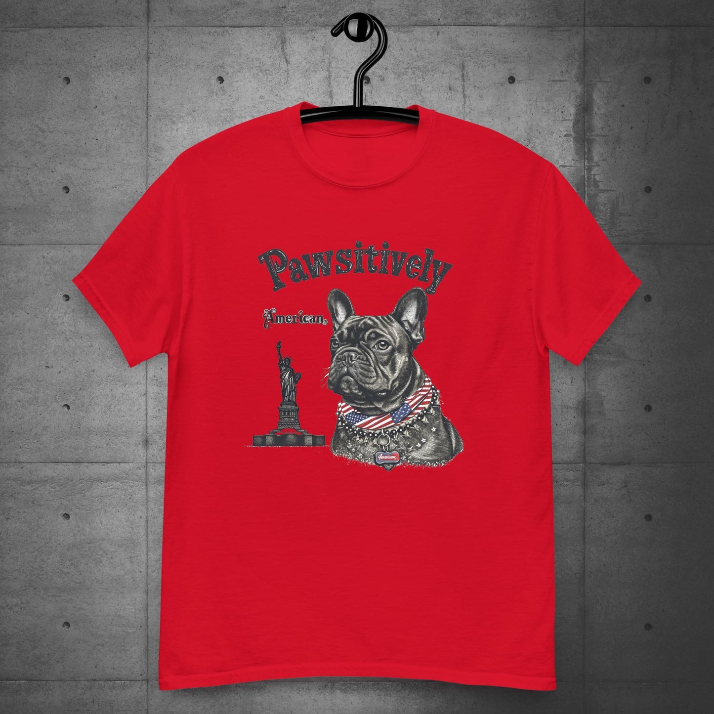 "Pawsitively American" French Bulldog - Unisex T-Shirt - Frenchie Emporium