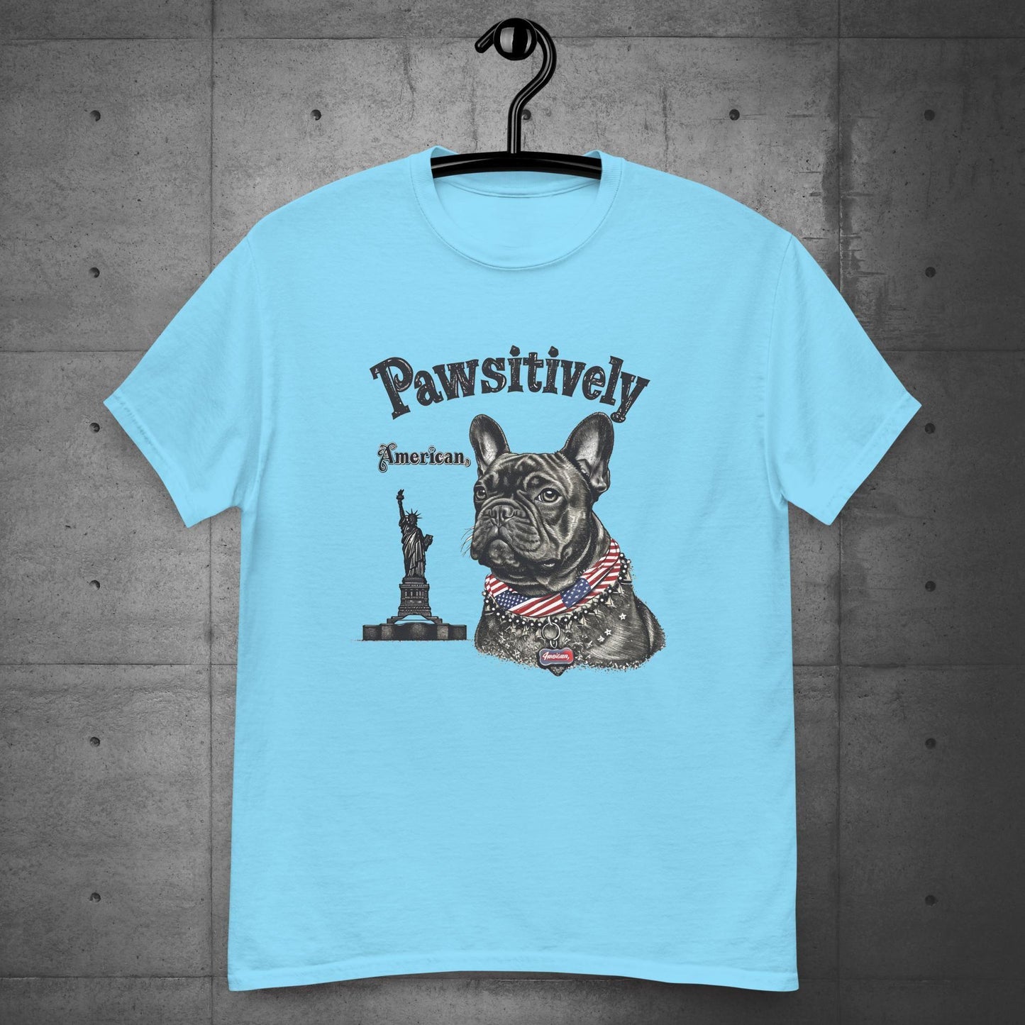 "Pawsitively American" French Bulldog - Unisex T-Shirt - Frenchie Emporium