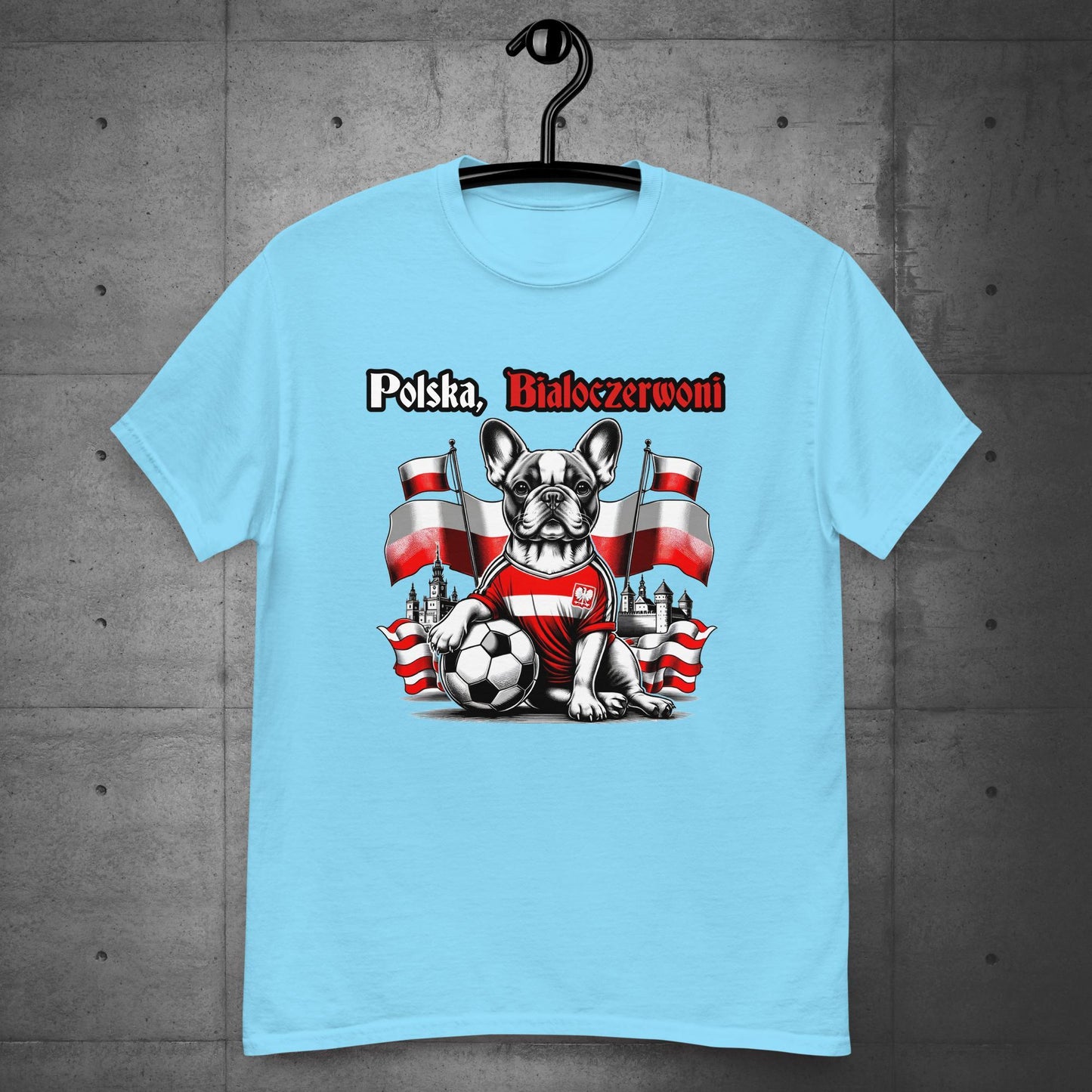 Frenchie Polish Football Unisex T-Shirt- Polska Bialoczerwoni - Frenchie Emporium