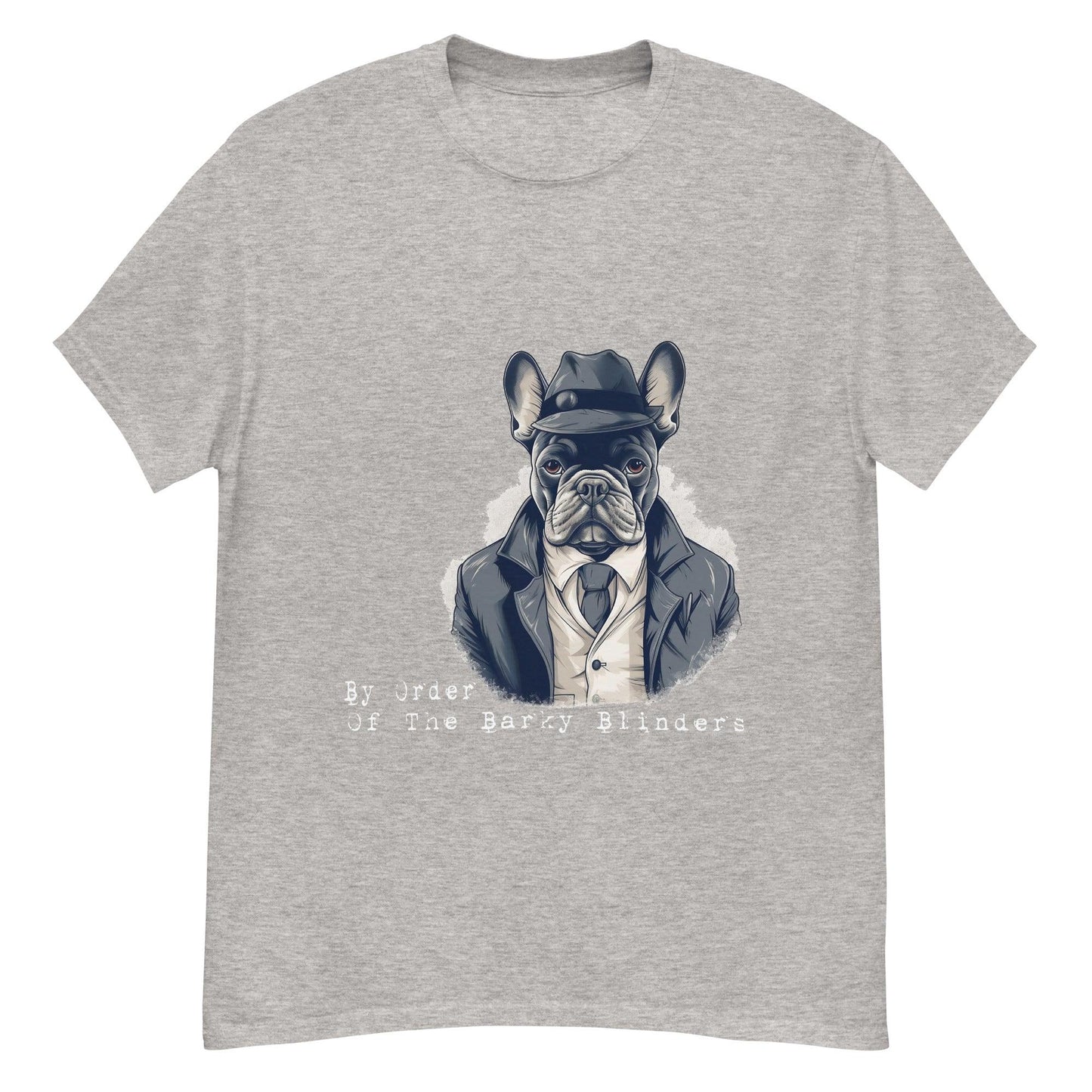 By Order of the Barky Blinders Frenchie T-Shirt - Frenchie Emporium