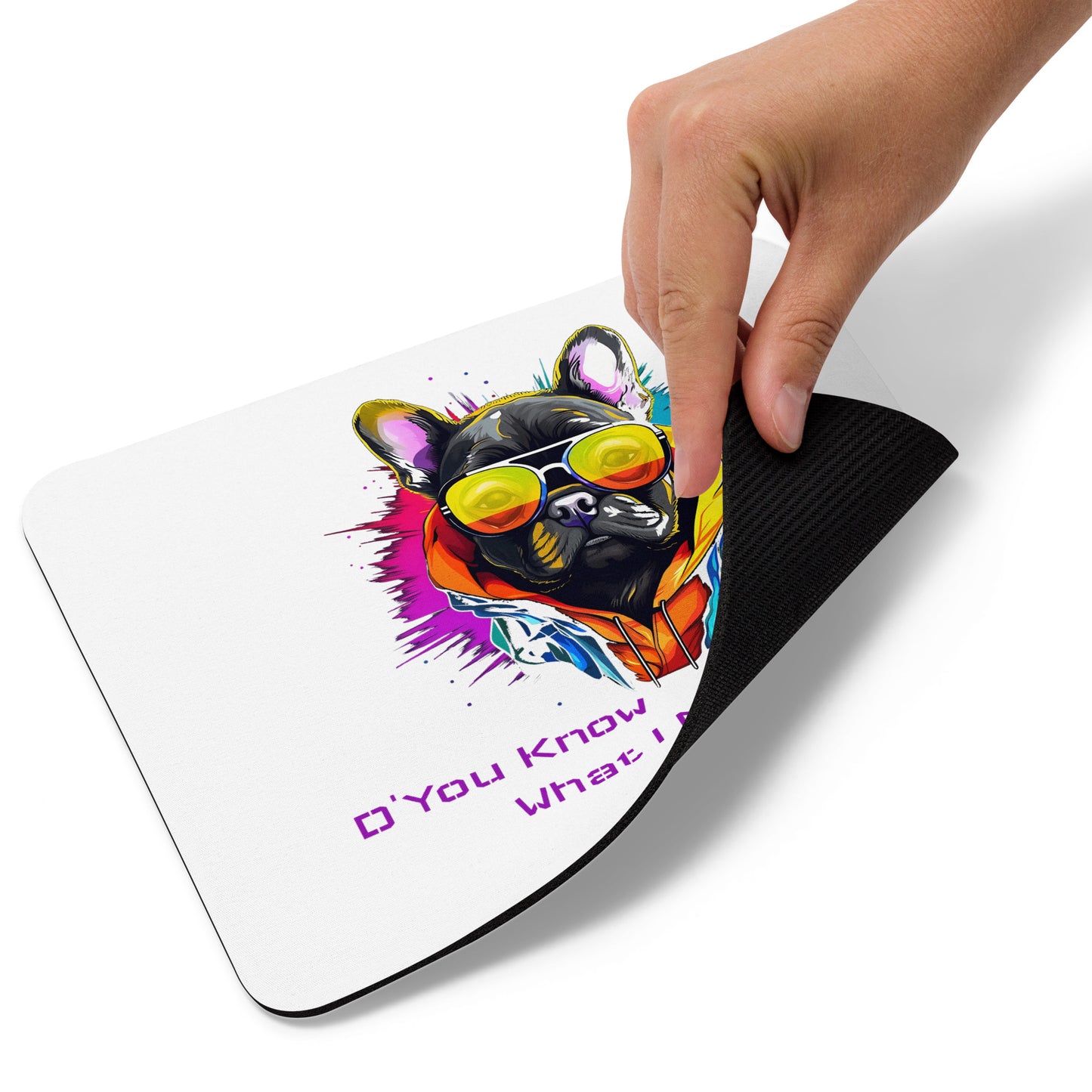 Mouse pad "D' You Know What I Mean" French Bulldog