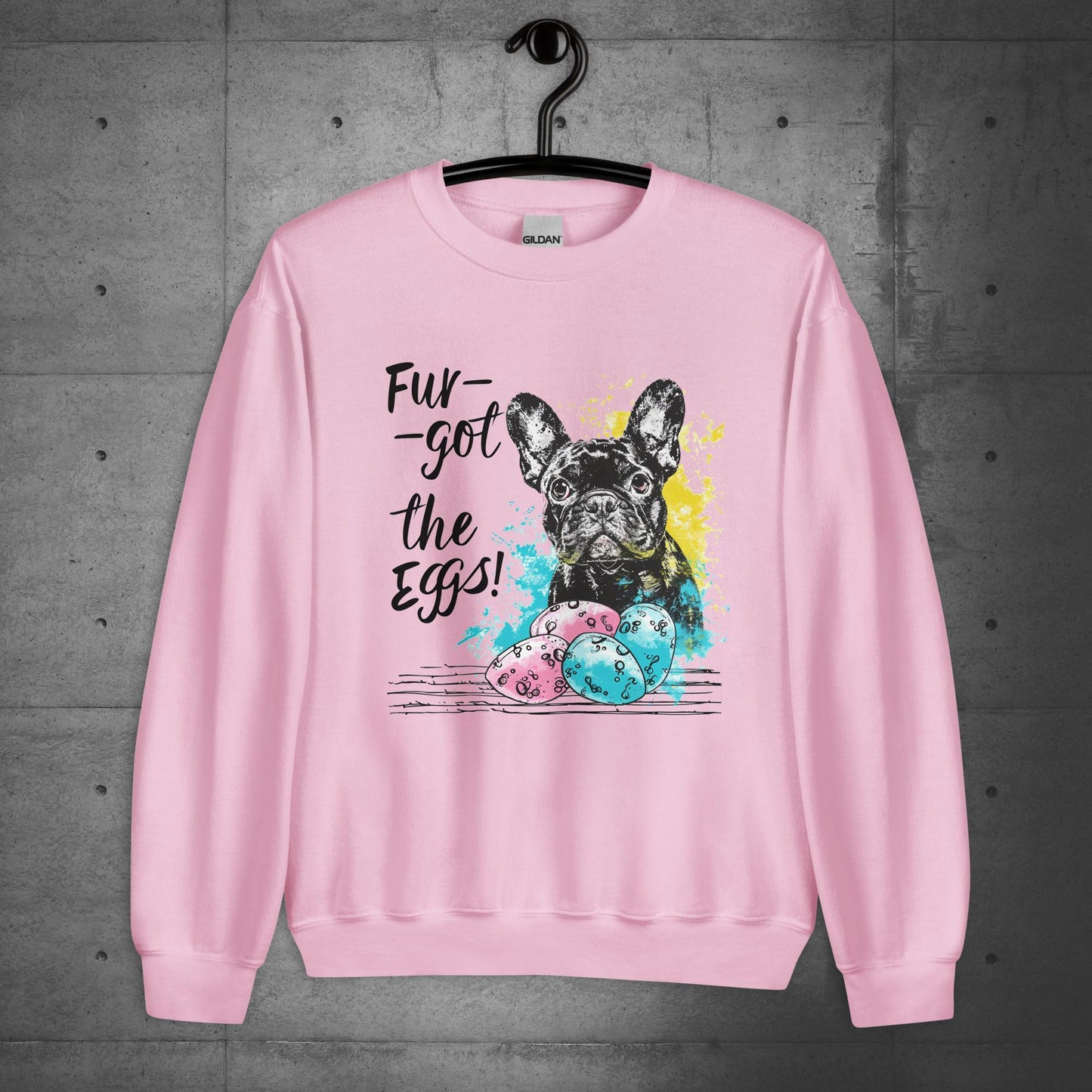 Frenchie Fur-got the Eggs - Unisex Sweatshirt - Frenchie Emporium