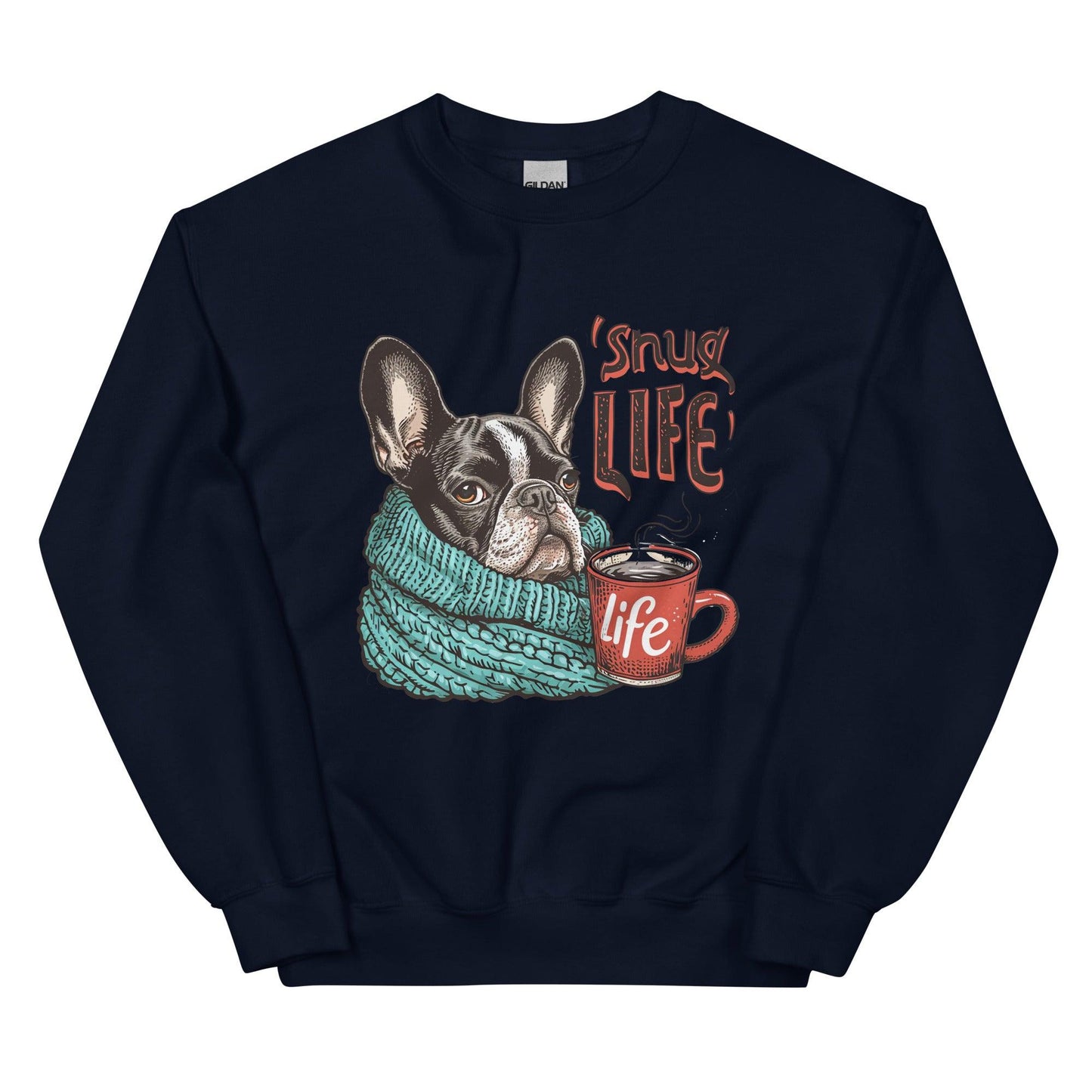 Snug Life Frenchie Unisex Sweatshirt - Frenchie Emporium