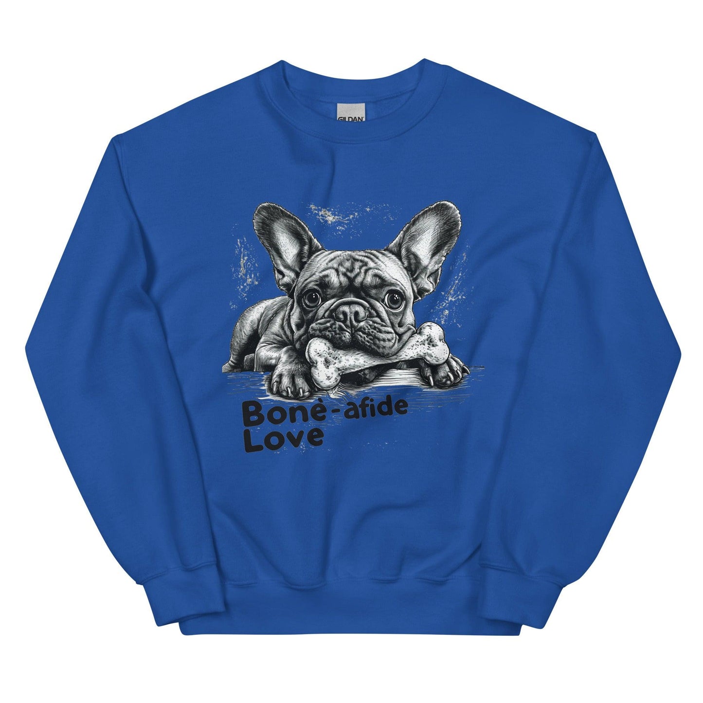"Bone-afide Love" Unisex Sweatshirt - Frenchie Emporium