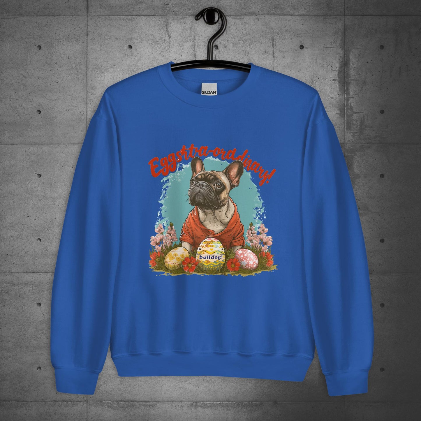 French Bulldog Eggstraordinary Unisex Sweatshirt