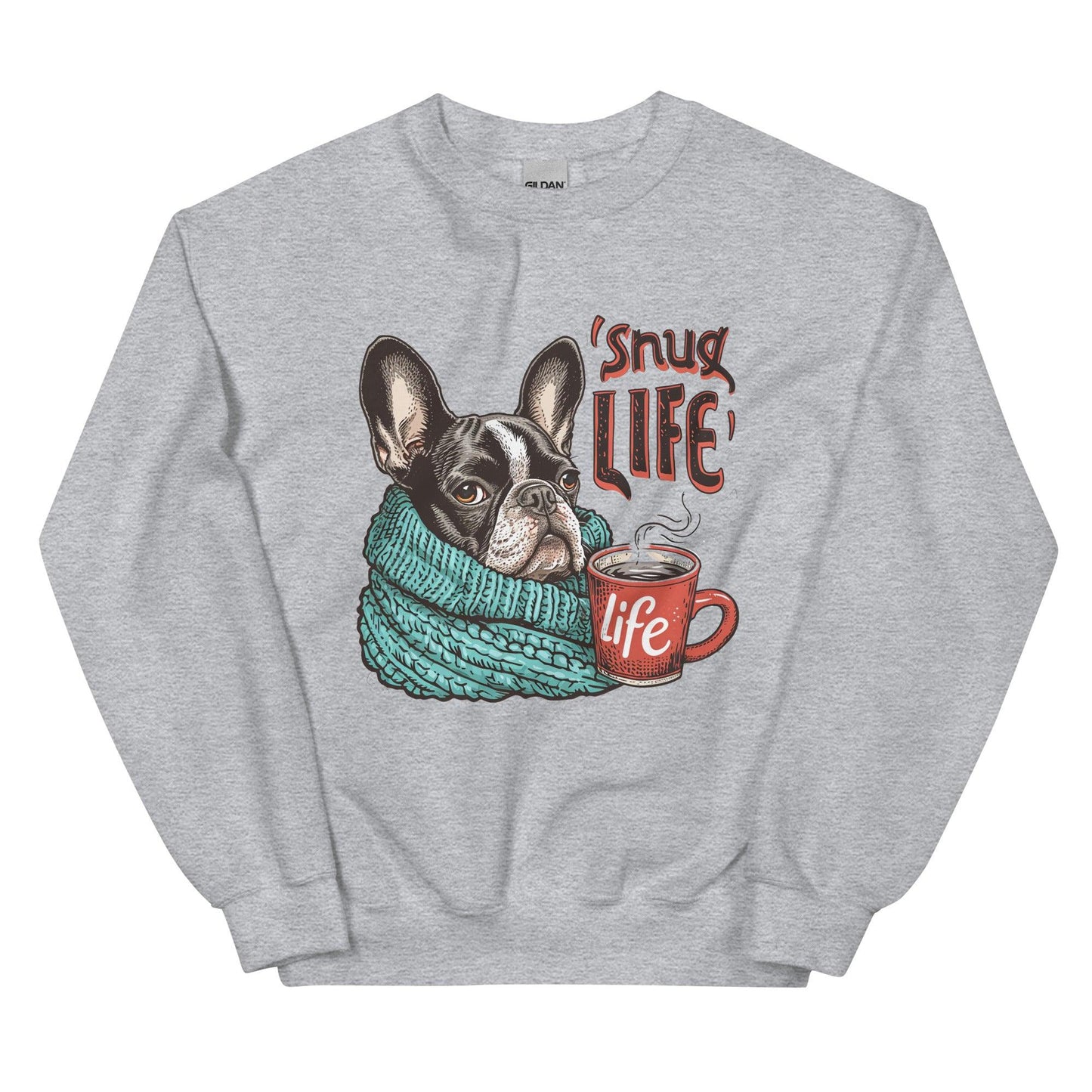 Snug Life Frenchie Unisex Sweatshirt - Frenchie Emporium