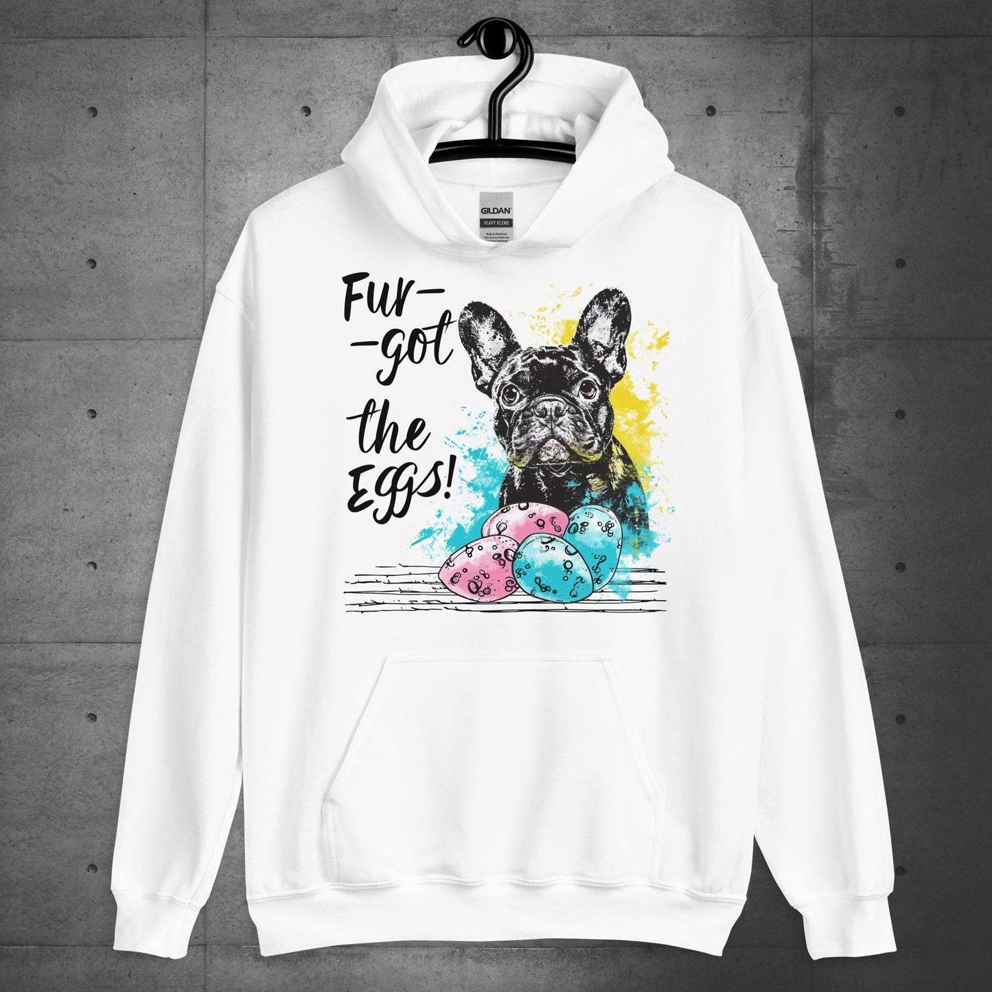 Fur-got the Eggs-Frenchie Unisex Hoodie - Frenchie Emporium