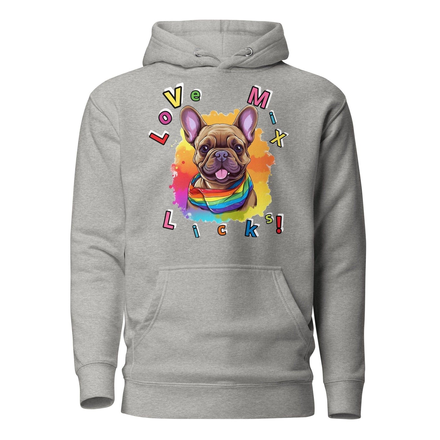 Frenchie Pride "Love, Mix, Licks" Hoodie - Frenchie Emporium