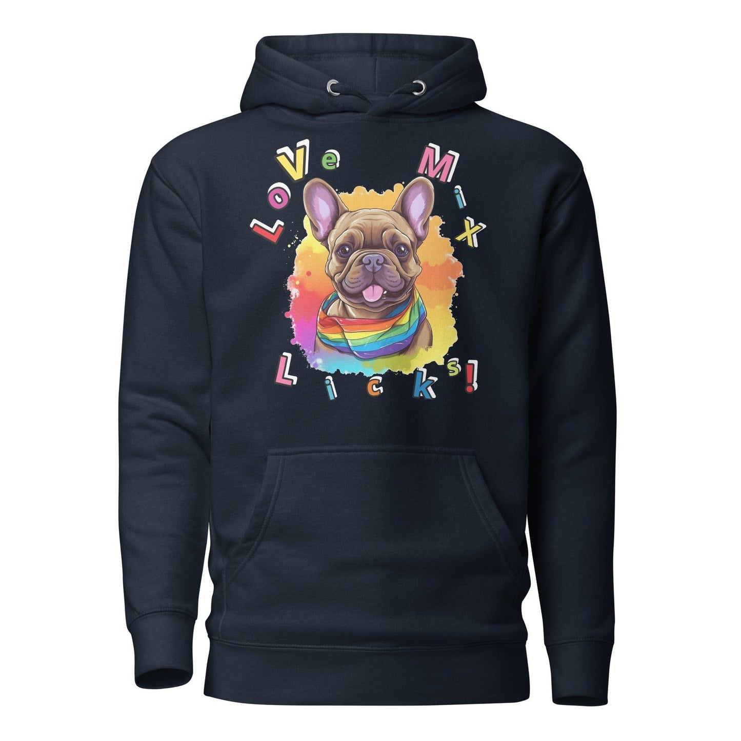 Frenchie Pride "Love, Mix, Licks" Hoodie - Frenchie Emporium