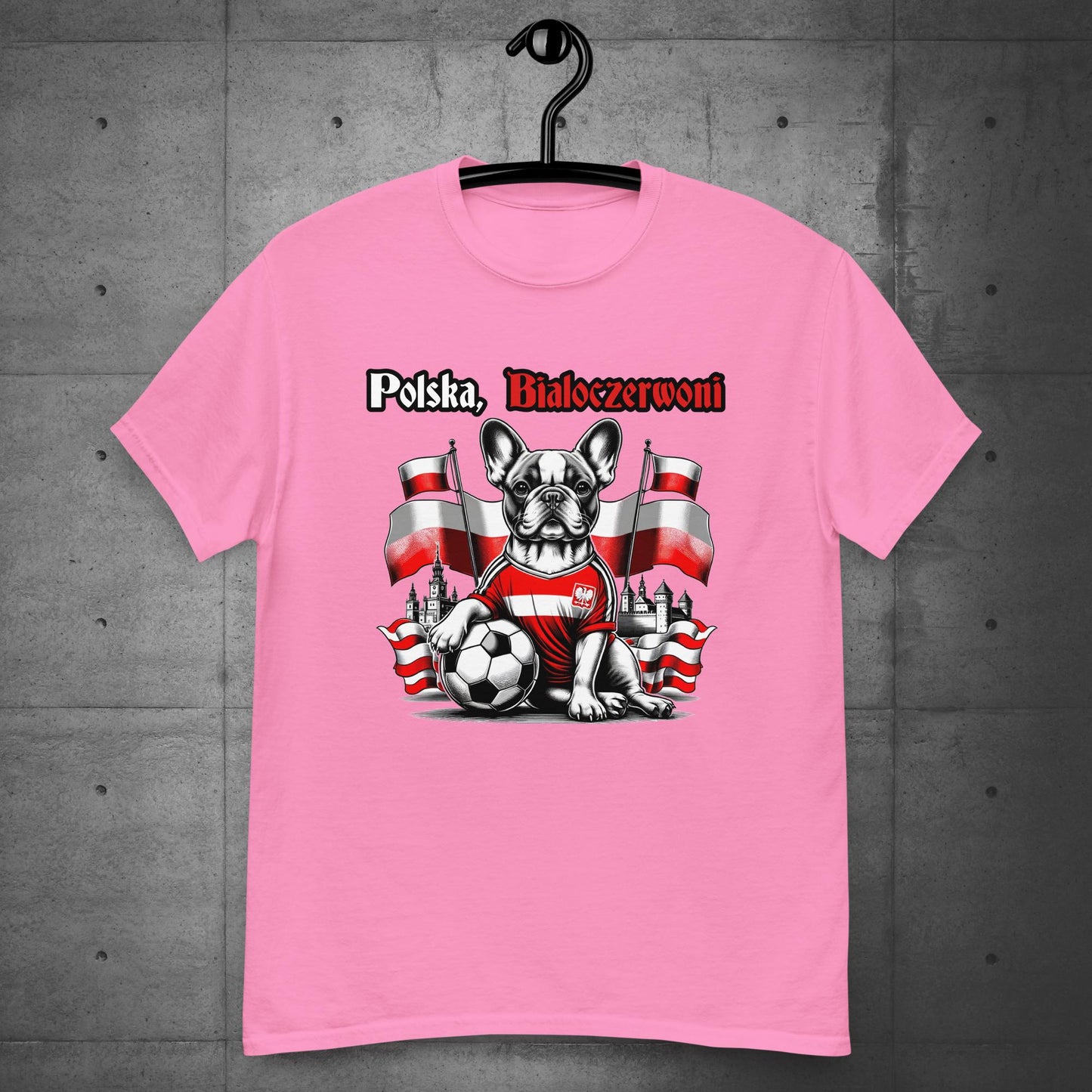 Frenchie Polish Football Unisex T-Shirt- Polska Bialoczerwoni