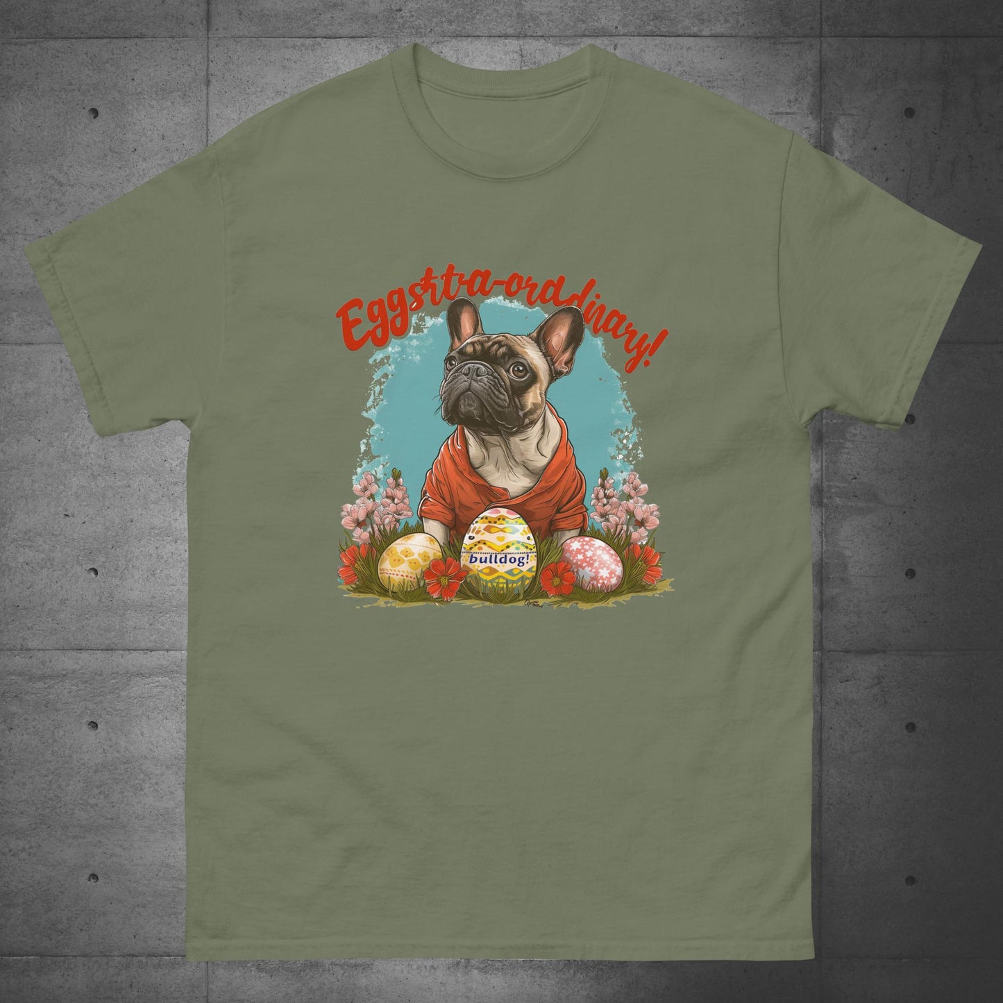 Eggstraordinary French Bulldog T-Shirt