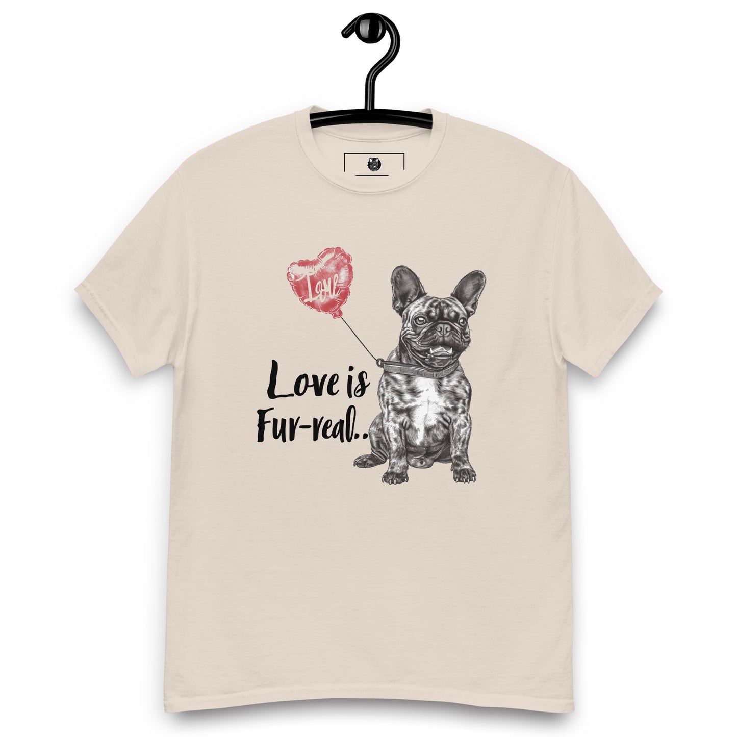 "Love is Fur-real" Unisex T-Shirt - Frenchie Emporium