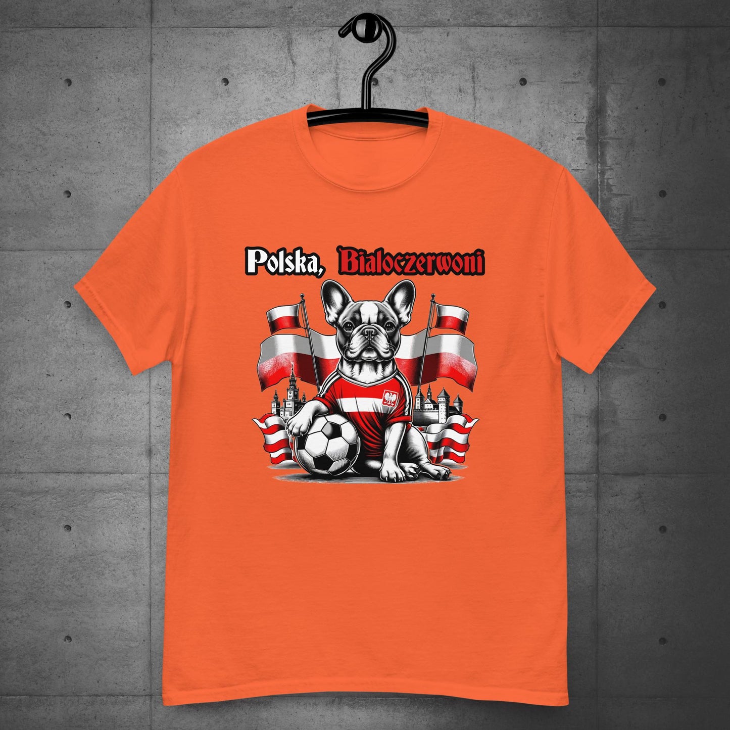 Frenchie Polish Football Unisex T-Shirt- Polska Bialoczerwoni