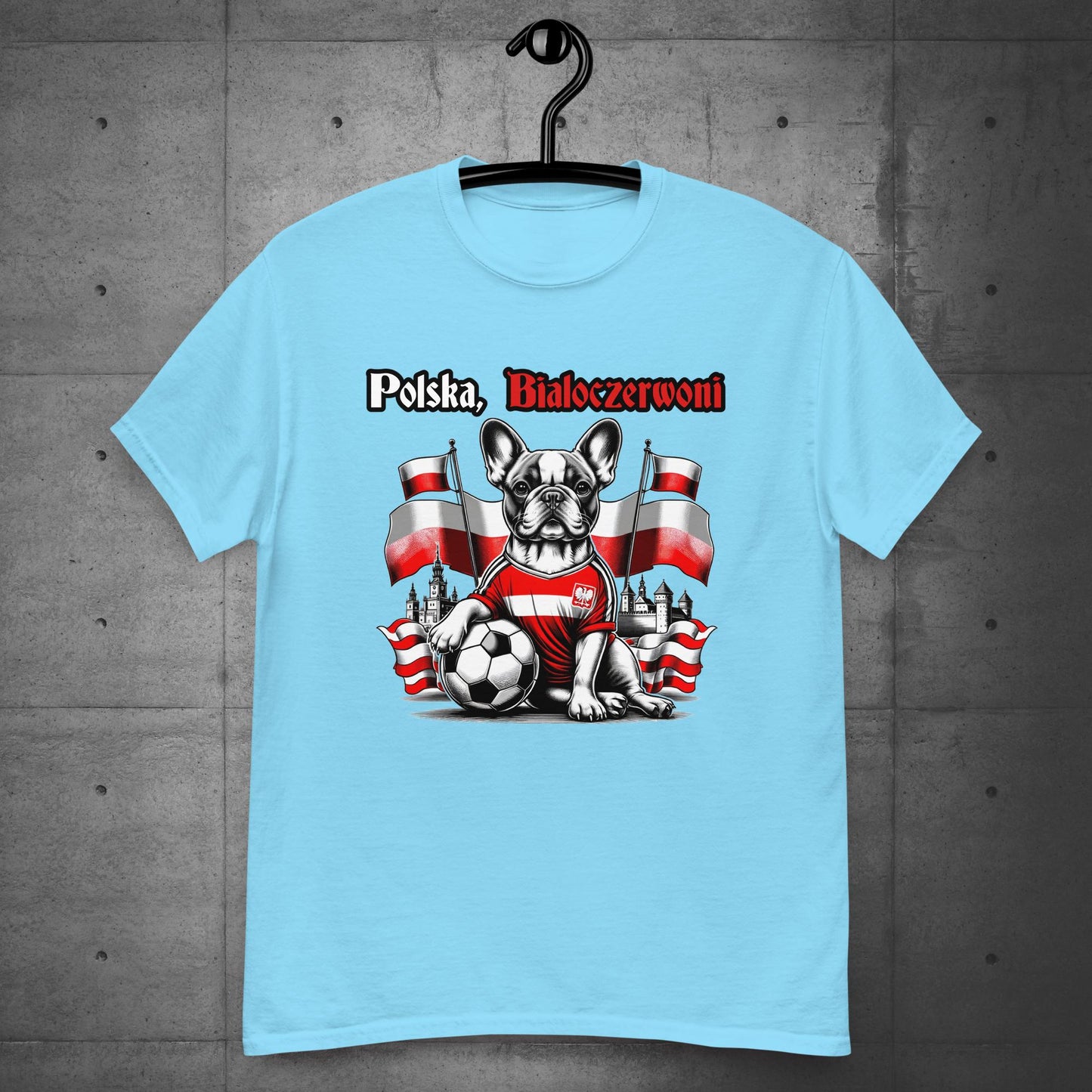 Frenchie Polish Football Unisex T-Shirt- Polska Bialoczerwoni