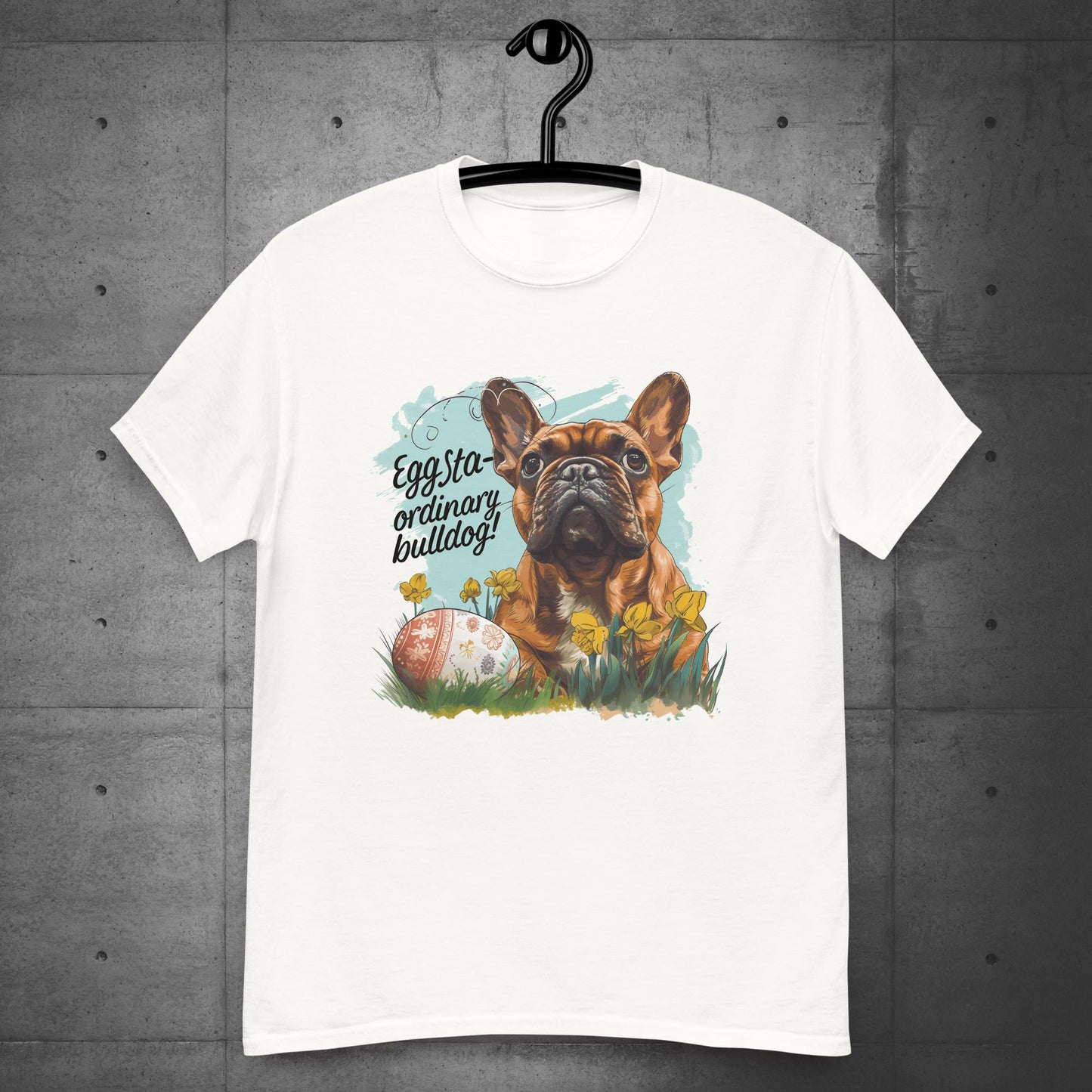 "Eggstra-ordinary Bulldog" - Unisex T-Shirt