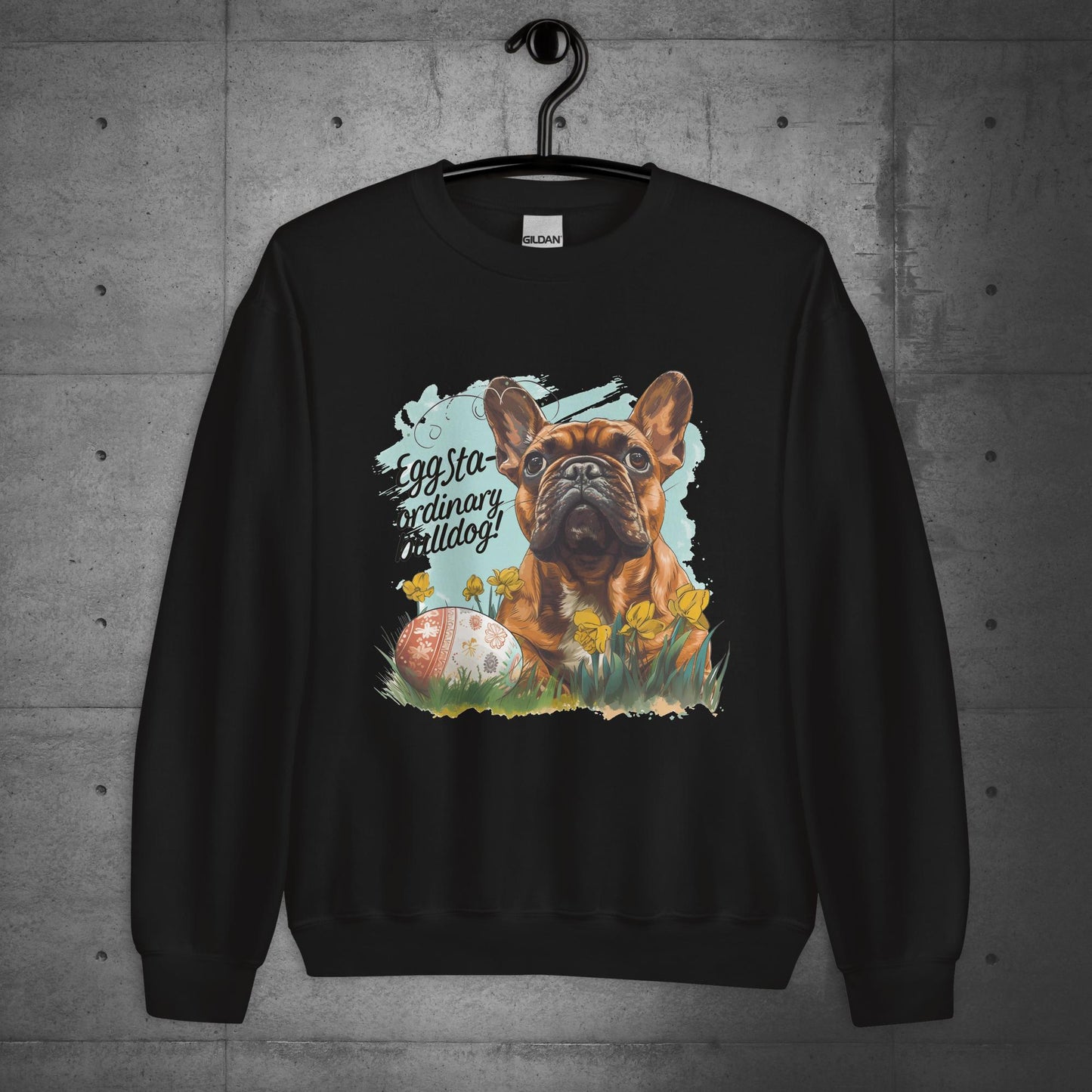 "Eggstra-ordinary Bulldog" - Unisex Sweatshirt - Frenchie Emporium