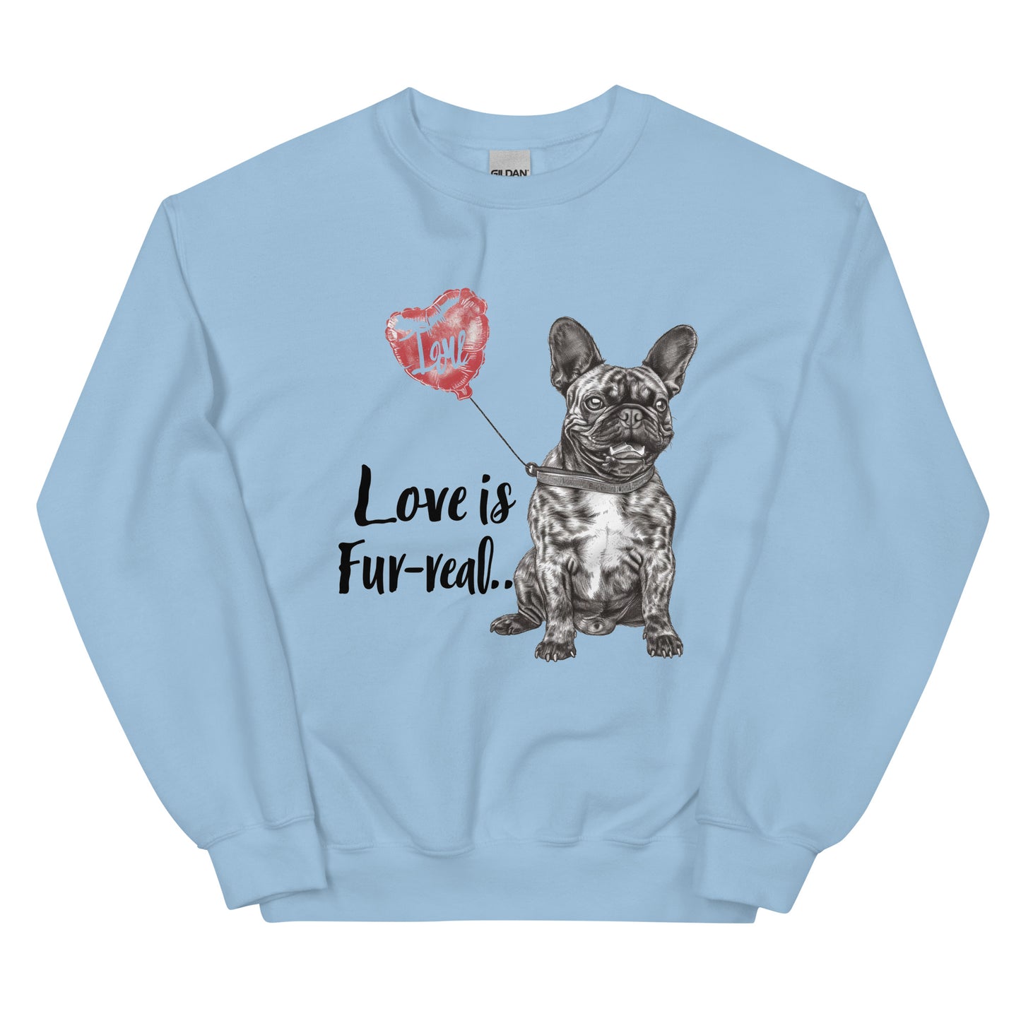 "Love is Fur-real" - Unisex Sweatshirt