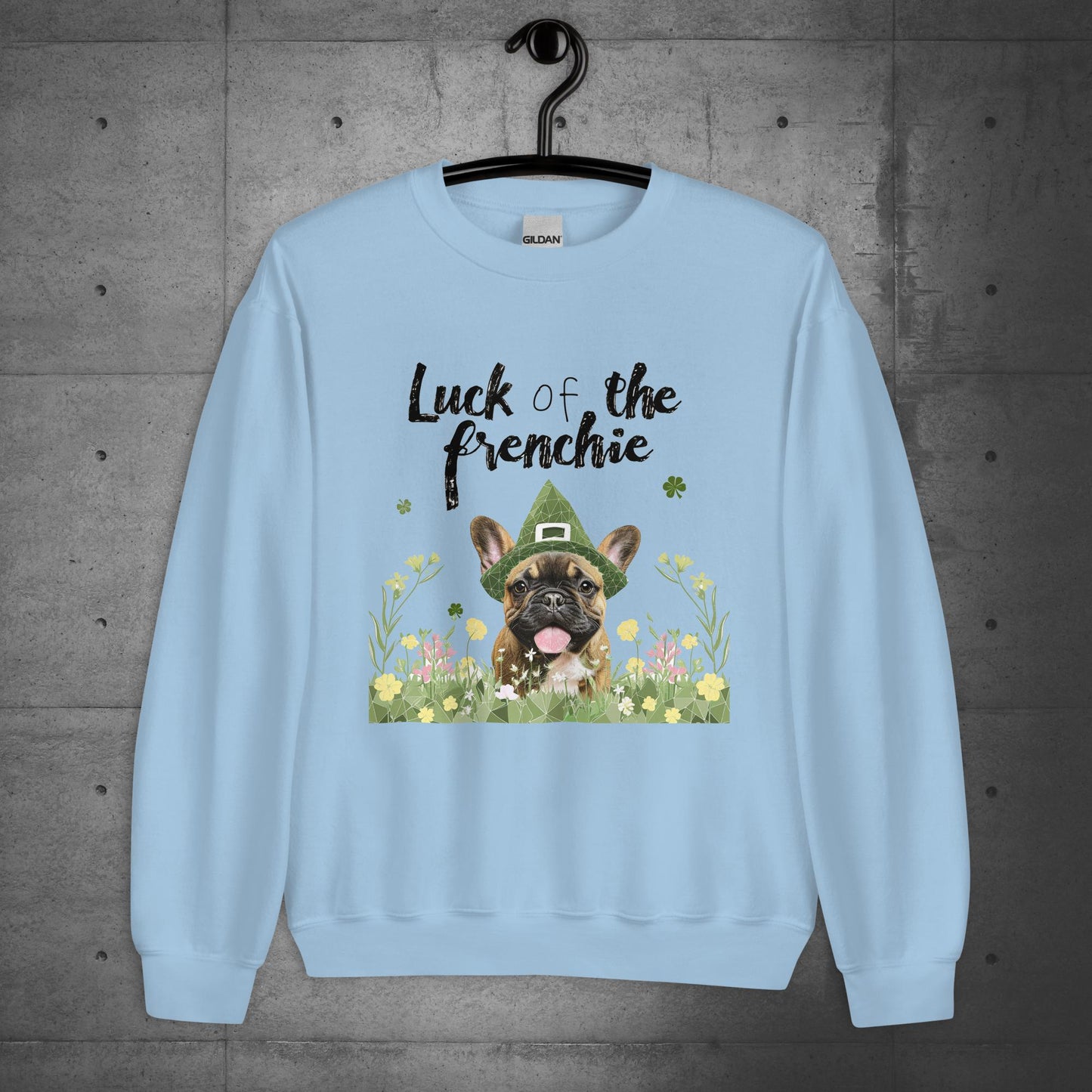 Luck of the Frenchie-French Bulldog Unisex Sweatshirt