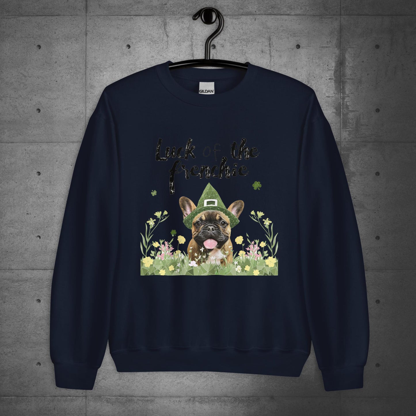 Luck of the Frenchie-French Bulldog Unisex Sweatshirt