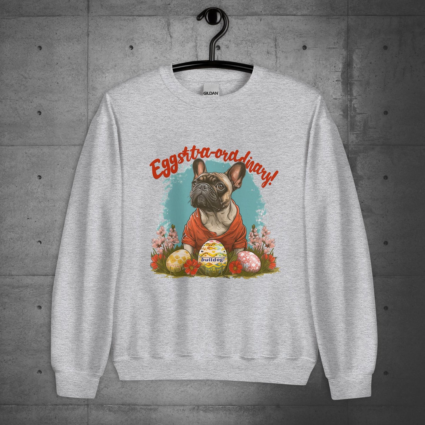 French Bulldog Eggstraordinary Unisex Sweatshirt