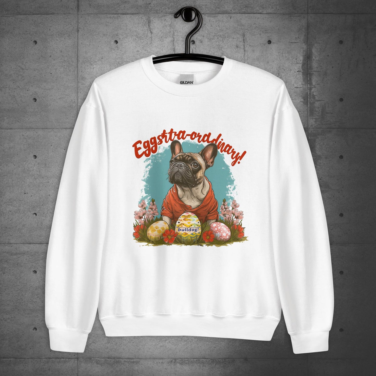 French Bulldog Eggstraordinary Unisex Sweatshirt