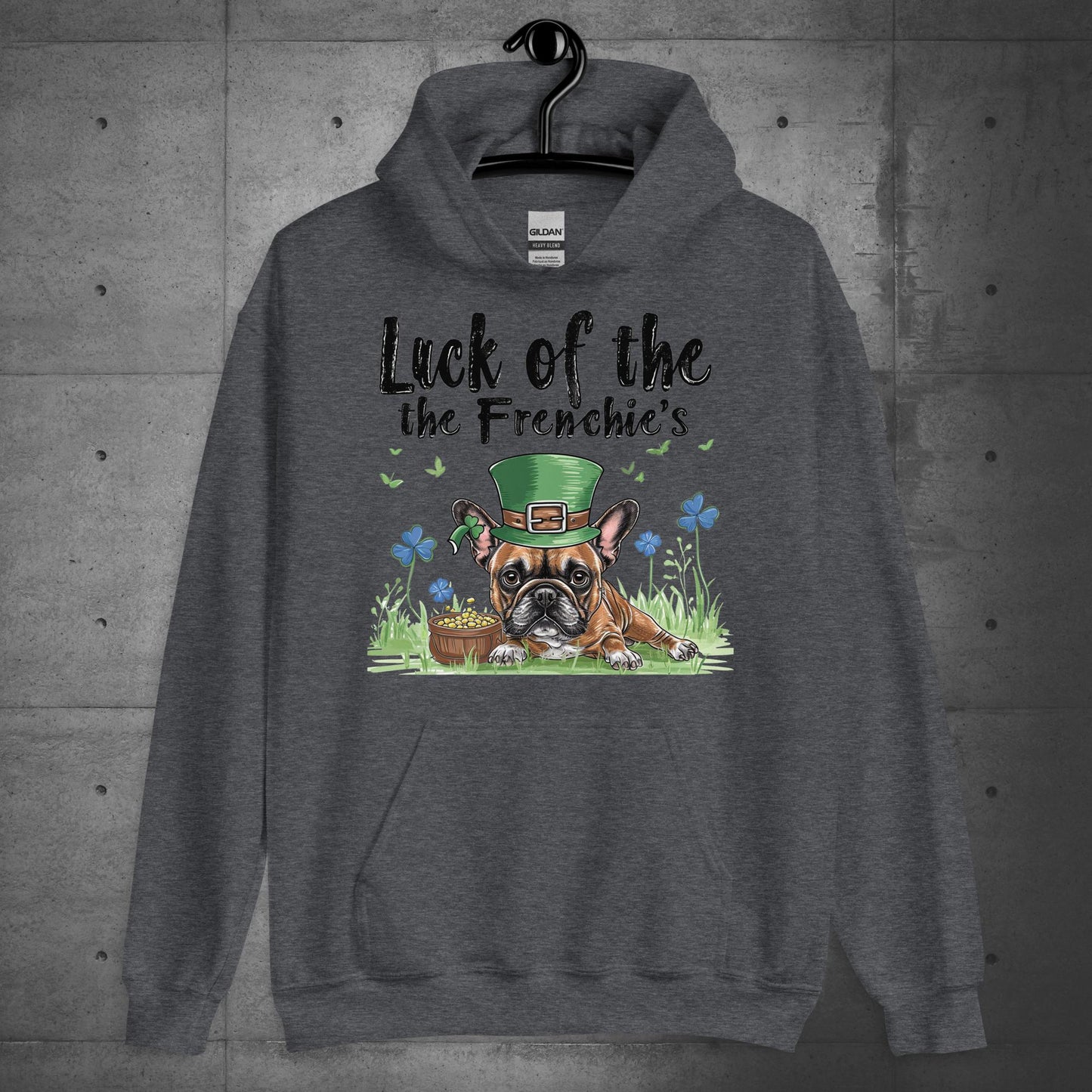 Luck of the Frenchie's-French Bulldog Unisex Hoodie