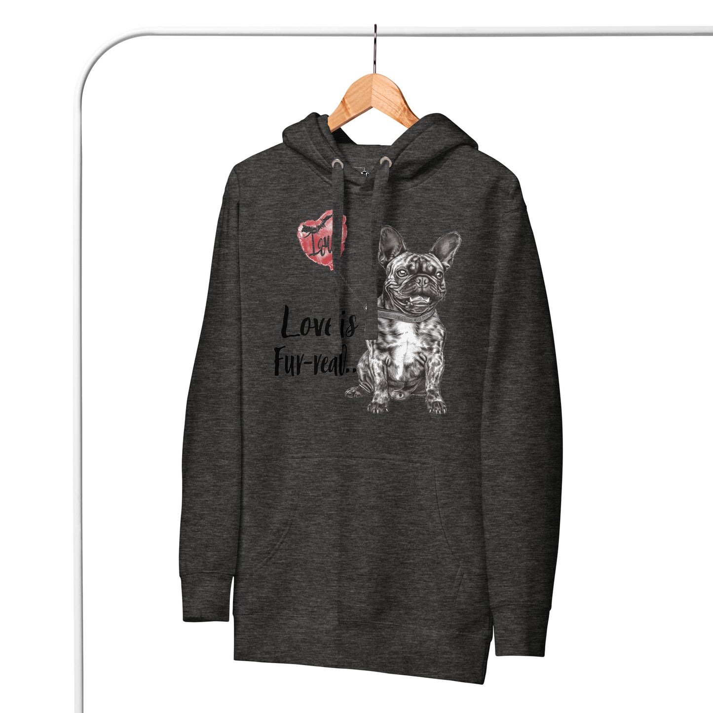 "Love is Fur-real" - Unisex Hoodie - Frenchie Emporium