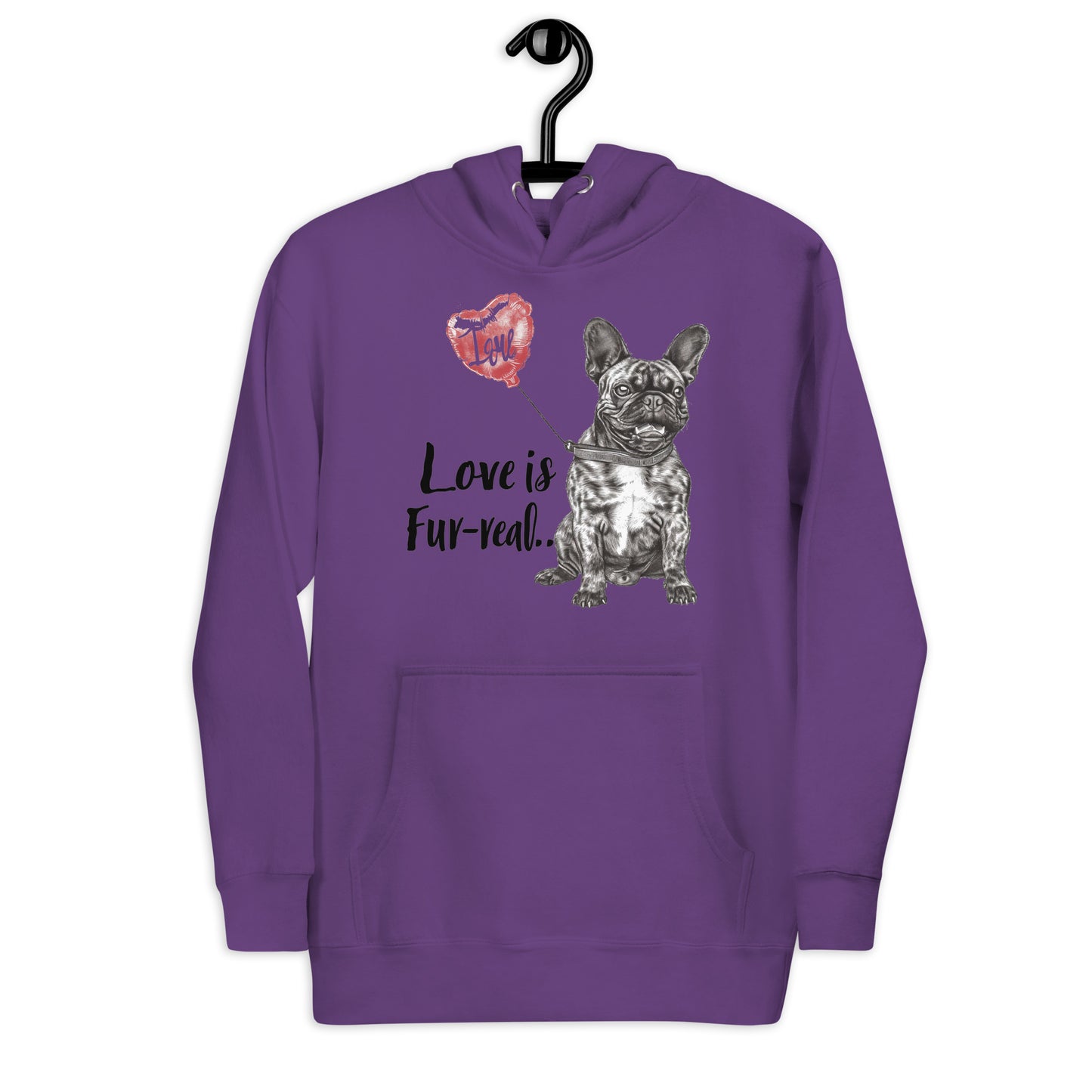 "Love is Fur-real" - Unisex Hoodie - Frenchie Emporium